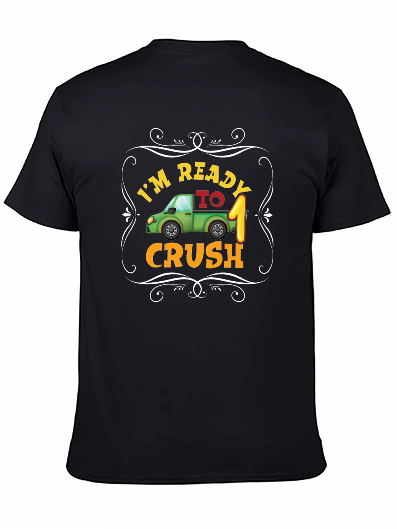 Im Ready to Crush 1st Birthday T-Shirt