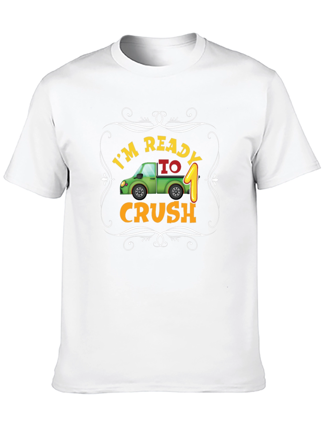 Im Ready to Crush 1st Birthday T-Shirt