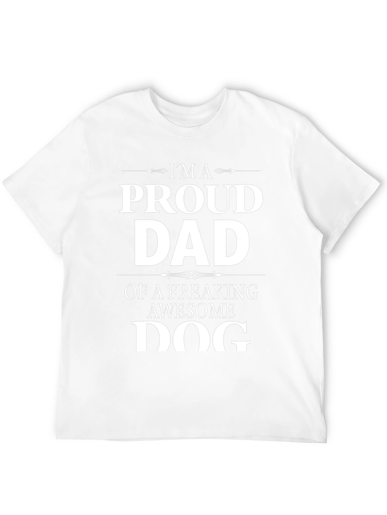 Proud Dog Dad T-Shirt - Awesome Dog Lover Gift