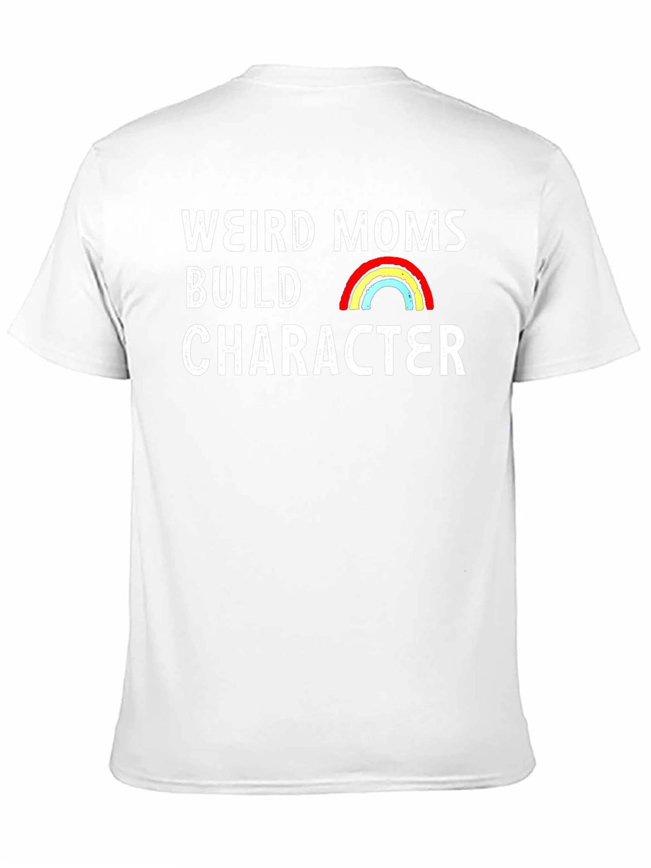 Weird Moms Build Character Graphic Tee