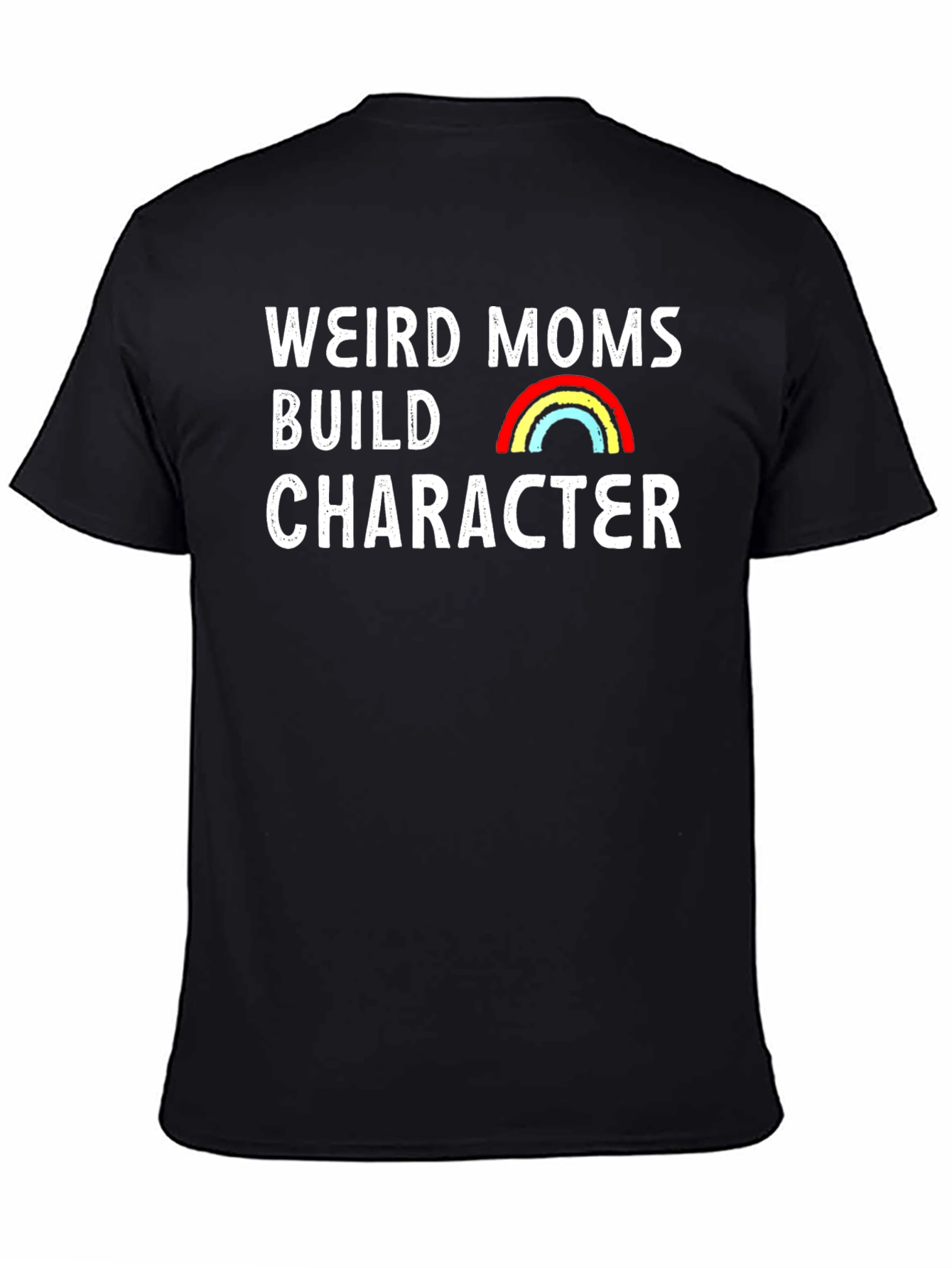 Weird Moms Build Character Graphic Tee