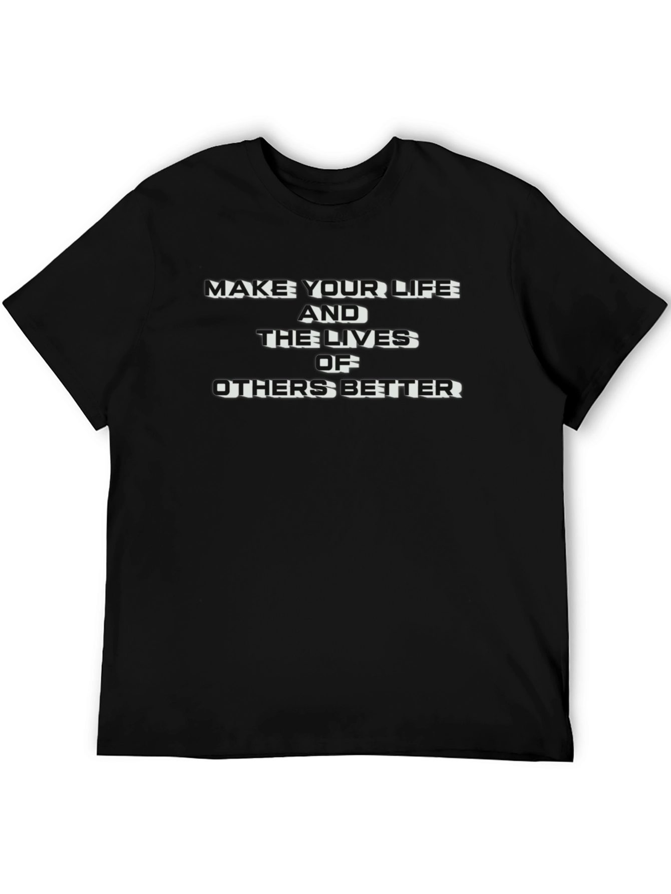 Inspirational Graphic Tee - Make Lives Better Black T-Shirt