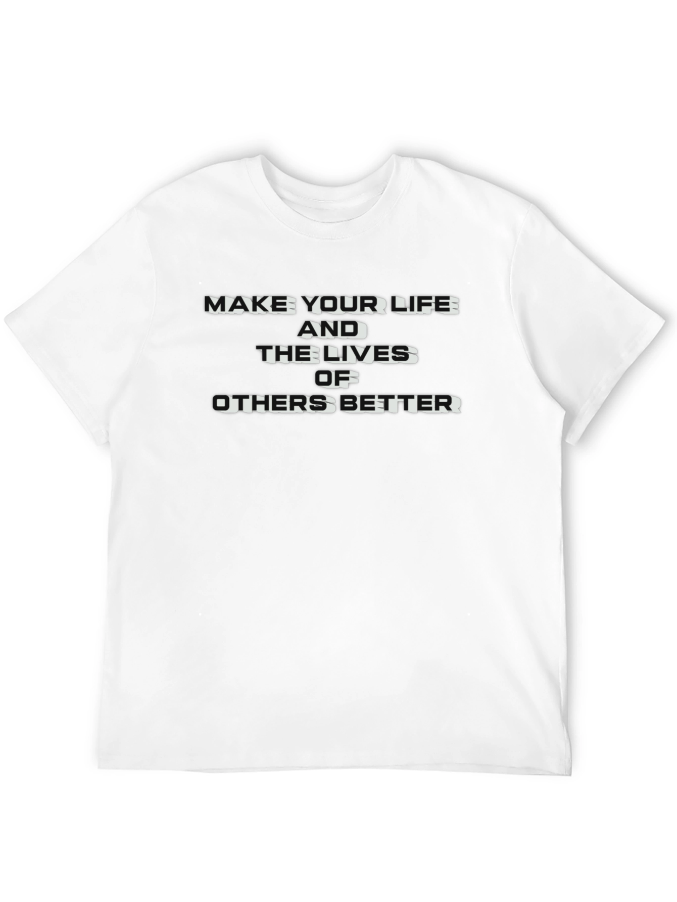 Inspirational Graphic Tee - Make Lives Better Black T-Shirt