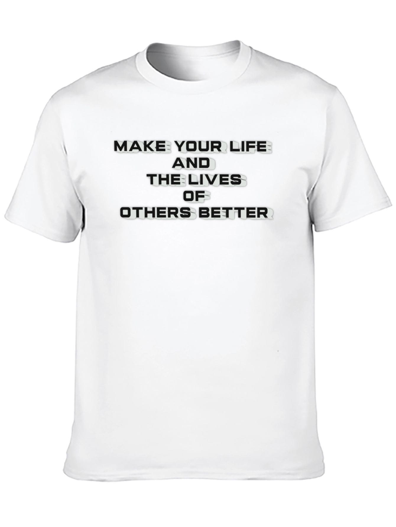 Inspirational Graphic Tee - Make Lives Better Black T-Shirt