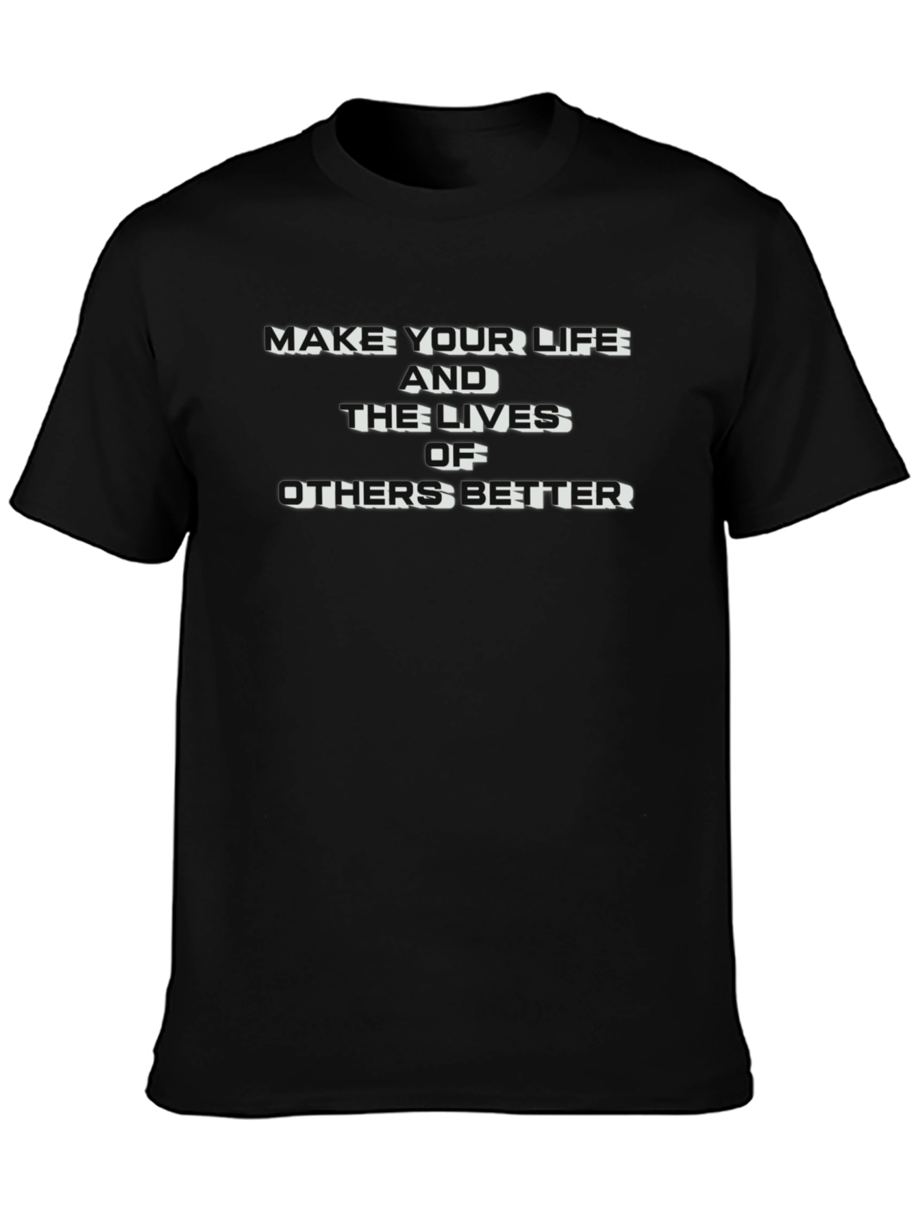 Inspirational Graphic Tee - Make Lives Better Black T-Shirt