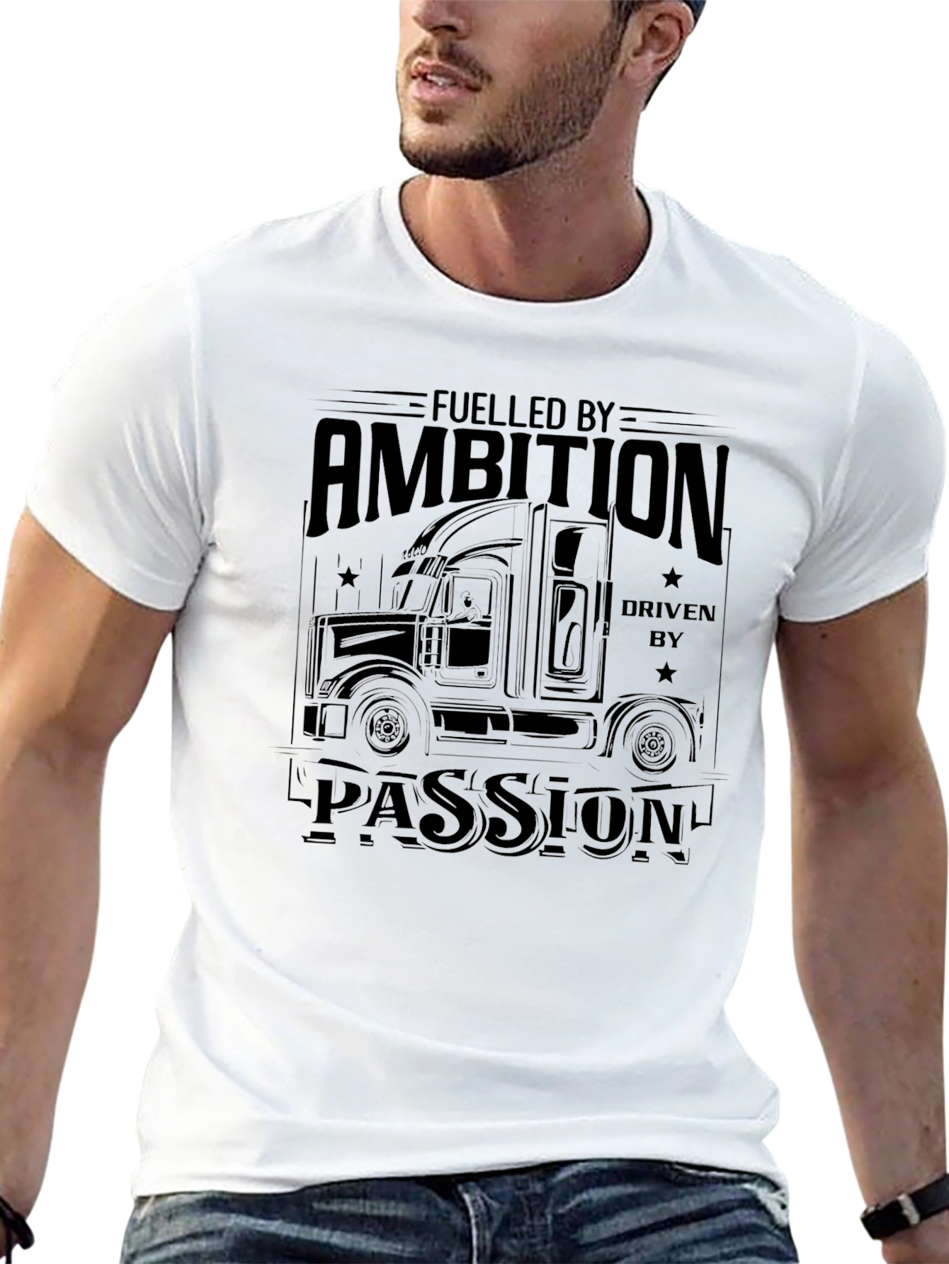 Fueled By Ambition Driven By Passion Trucker T-Shirt