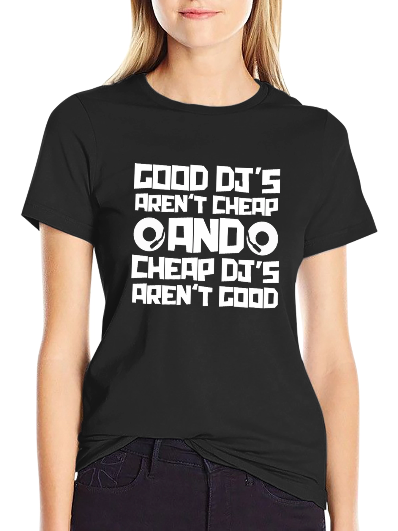 Good DJs Arent Cheap Graphic T-Shirt