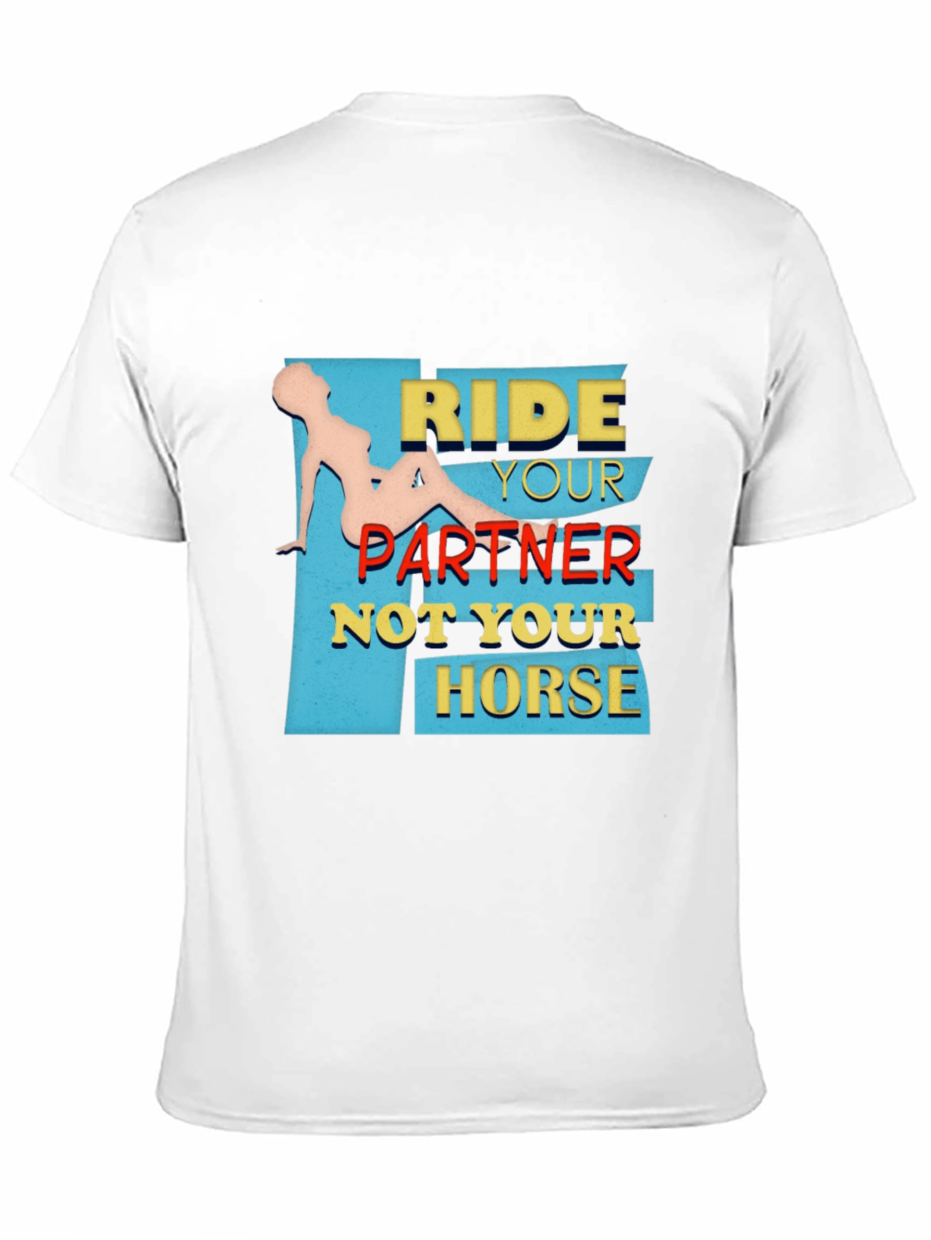 Ride Your Partner T-Shirt - Adult Humor Tee