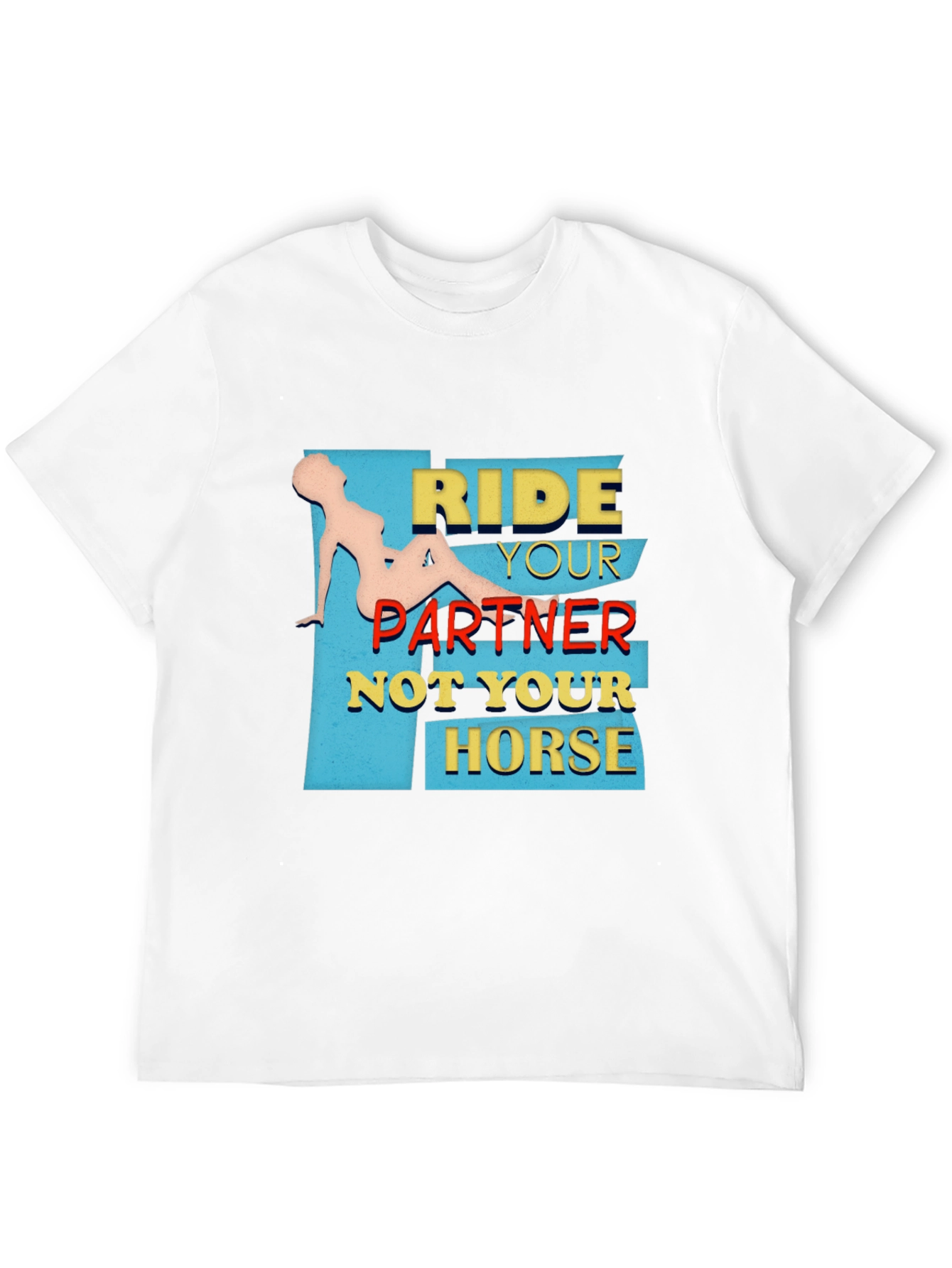 Ride Your Partner T-Shirt - Adult Humor Tee