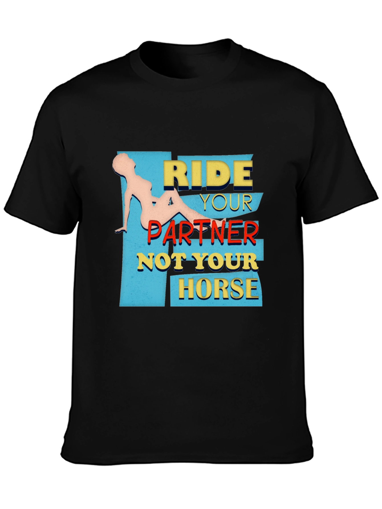Ride Your Partner T-Shirt - Adult Humor Tee