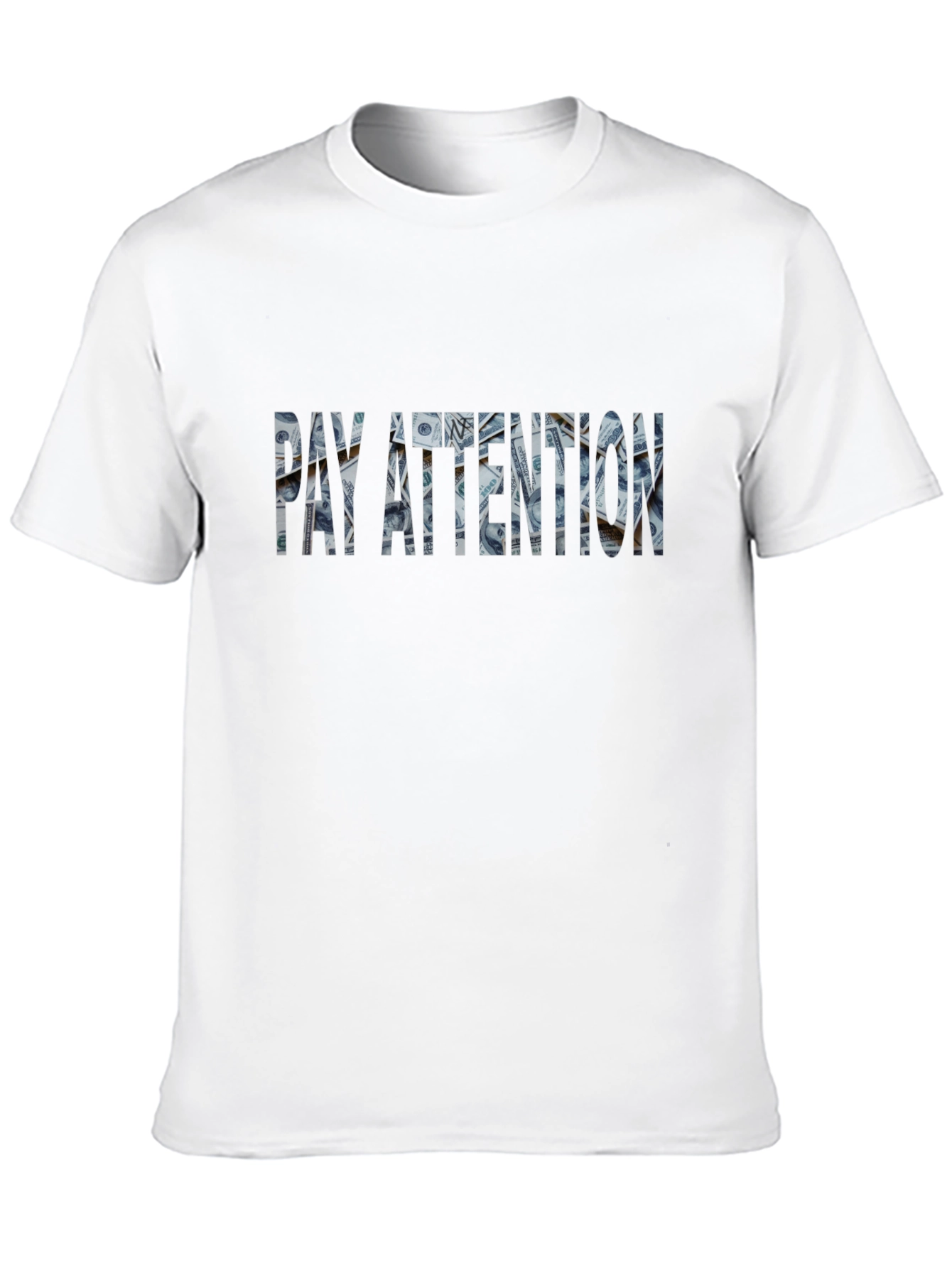 Pay Attention Money T-Shirt
