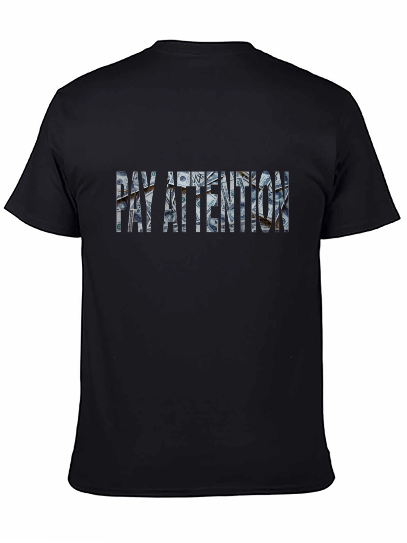 Pay Attention Money T-Shirt