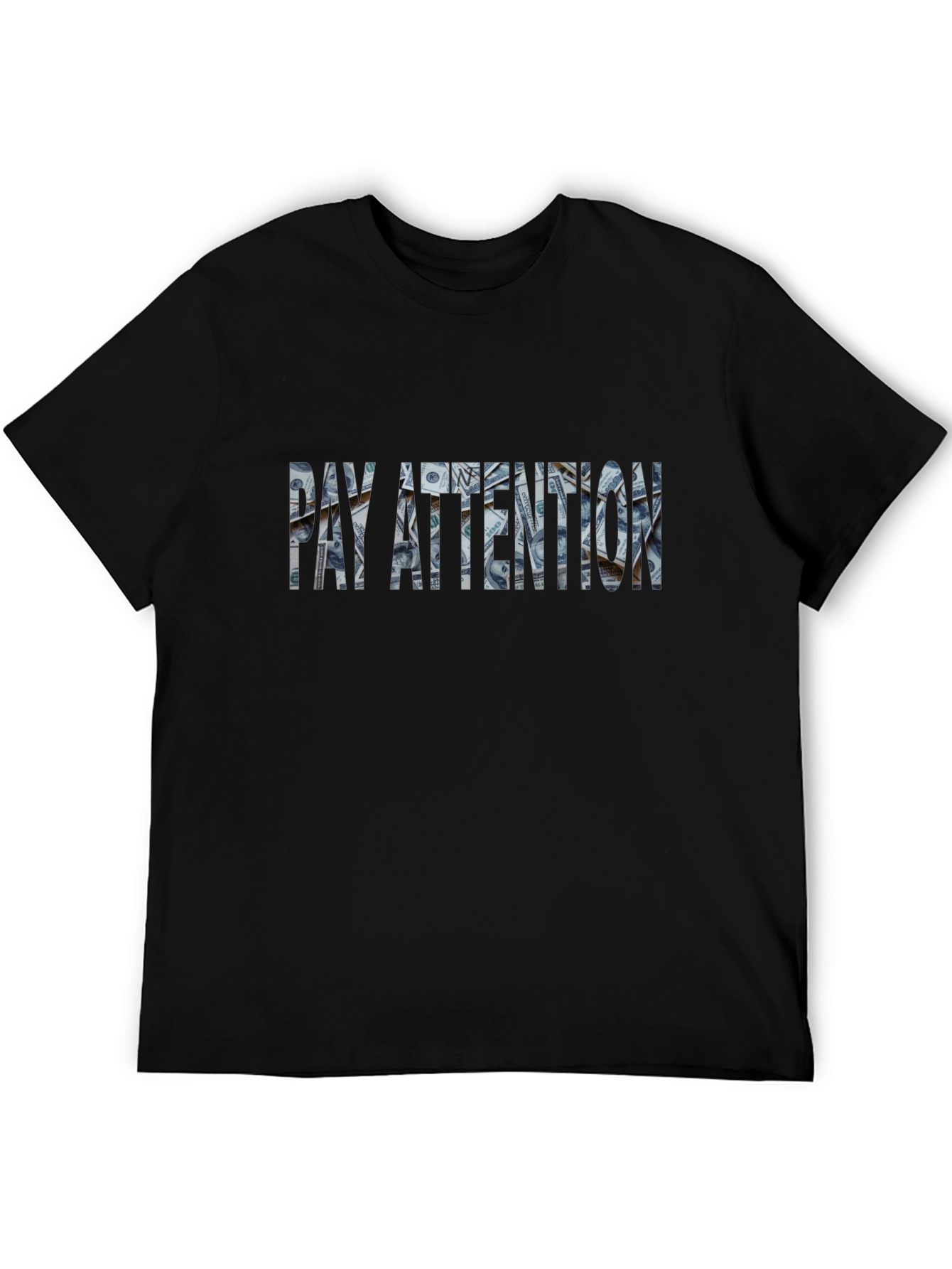 Pay Attention Money T-Shirt
