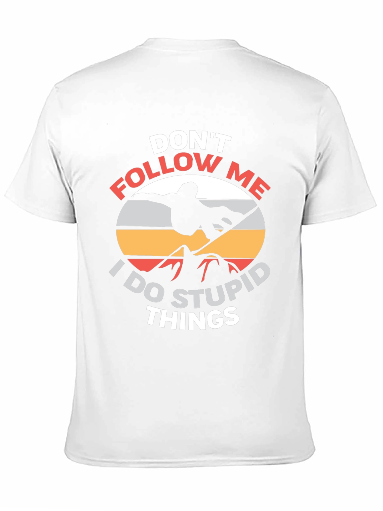 Dont Follow Me Funny Snowboarder T-Shirt