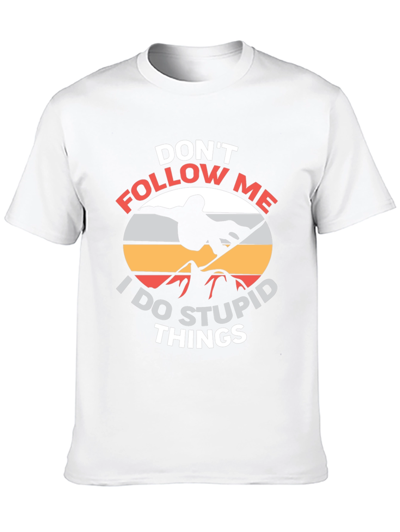 Dont Follow Me Funny Snowboarder T-Shirt