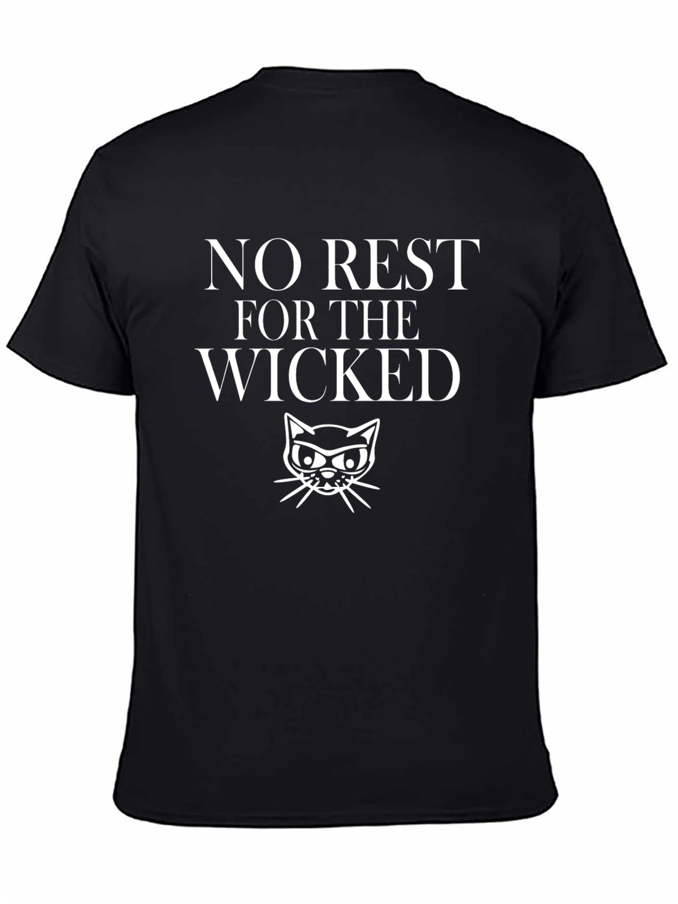 No Rest for the Wicked Black T-Shirt