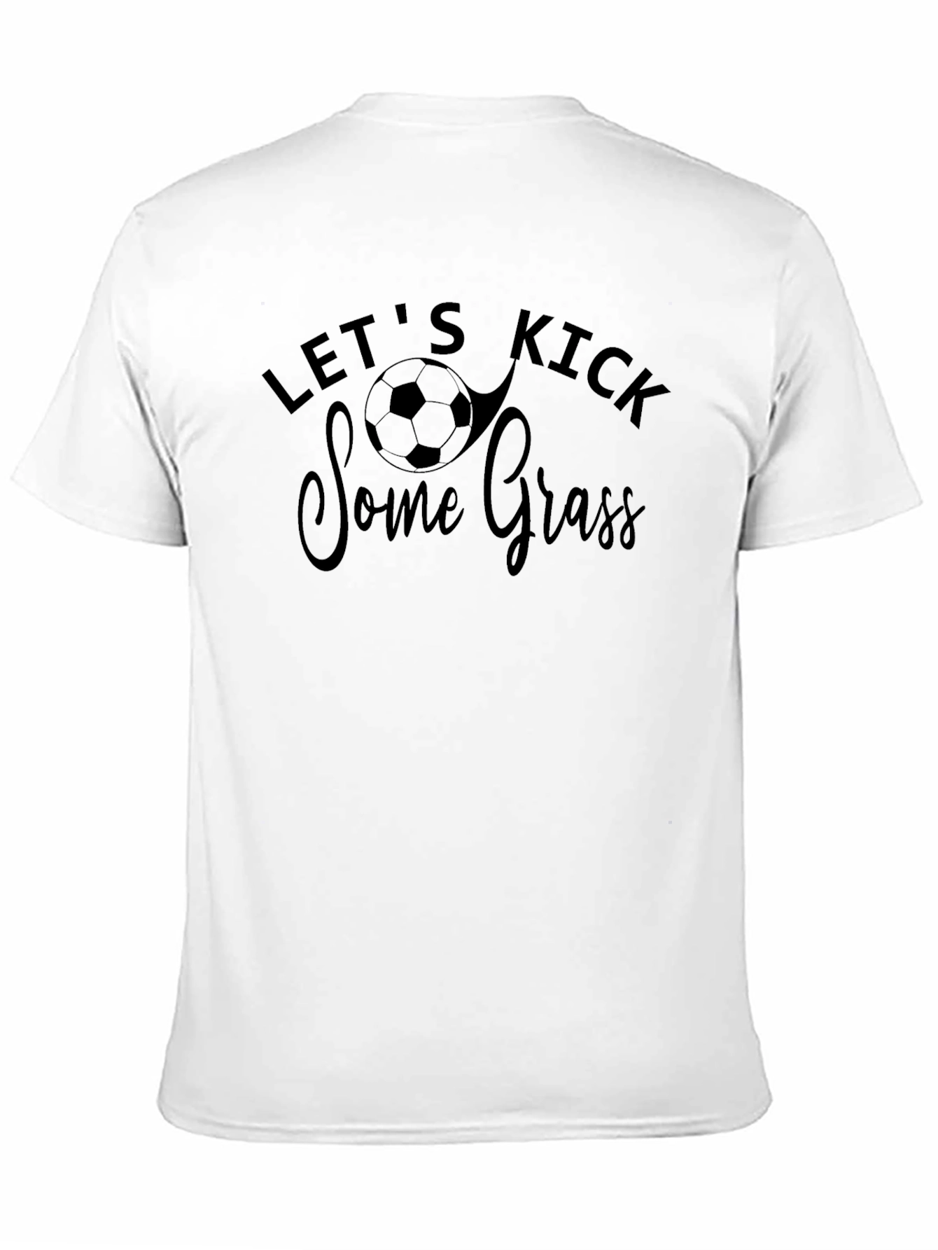 Lets Kick Some Grass Soccer T-Shirt
