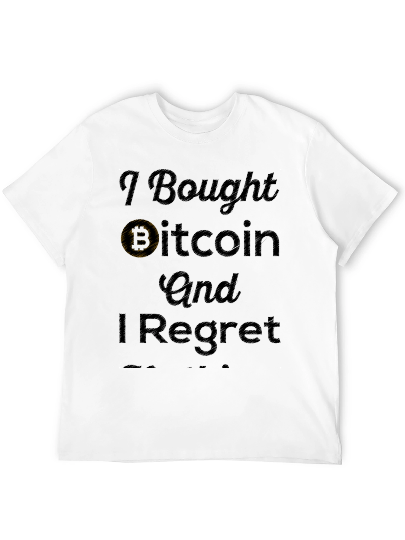 Bitcoin Regret T-Shirt - Crypto Humor Tee