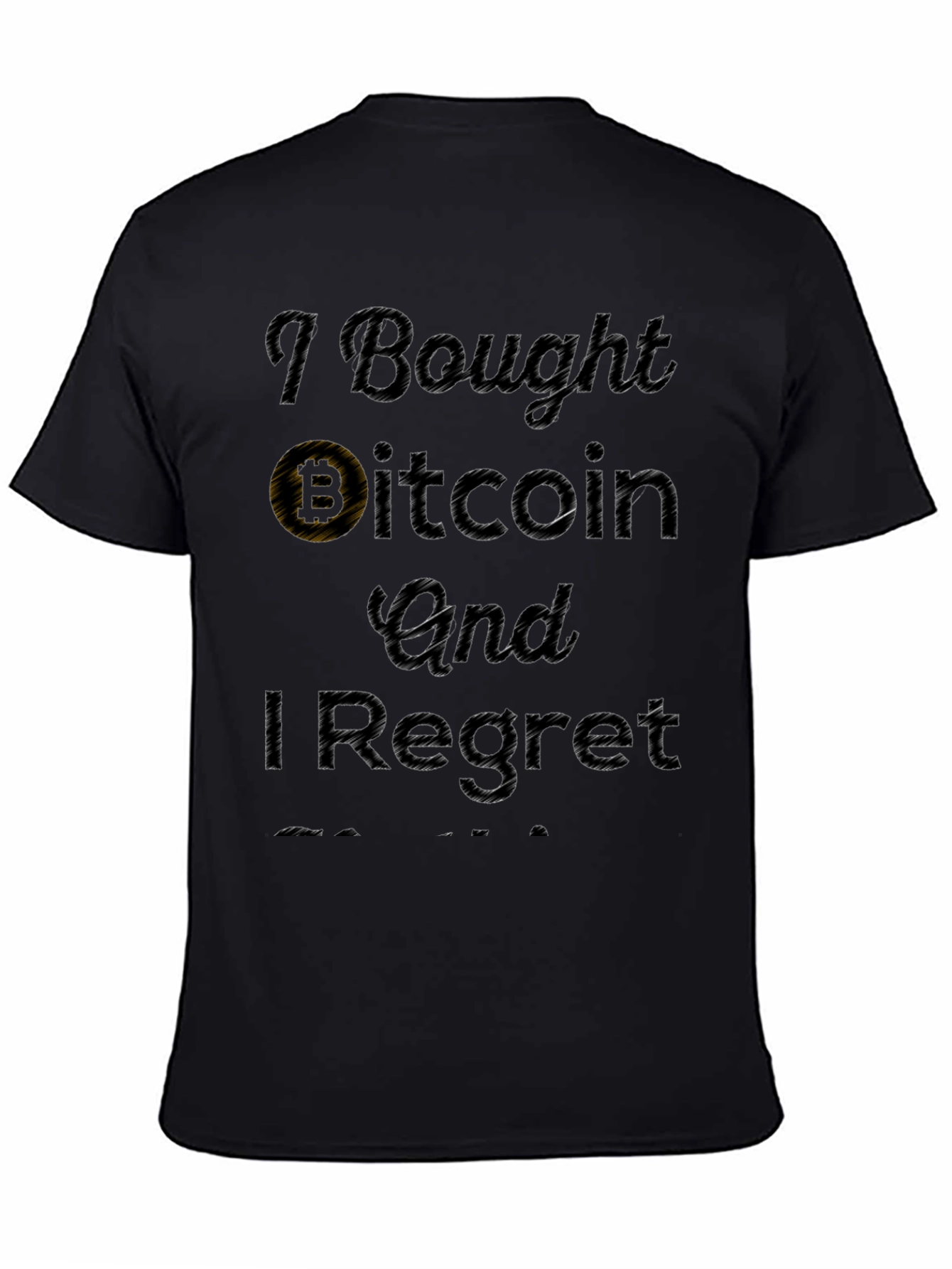 Bitcoin Regret T-Shirt - Crypto Humor Tee