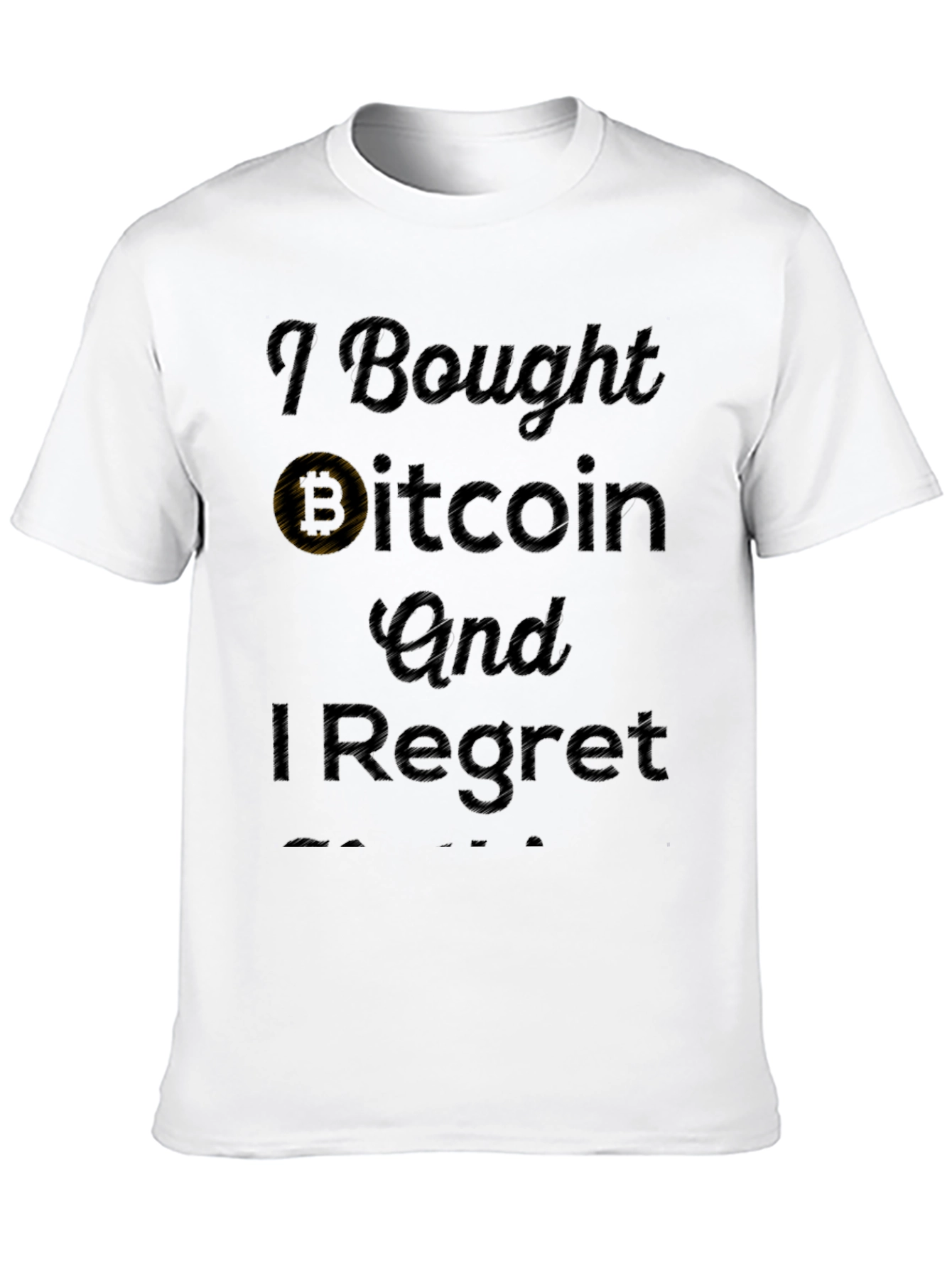 Bitcoin Regret T-Shirt - Crypto Humor Tee