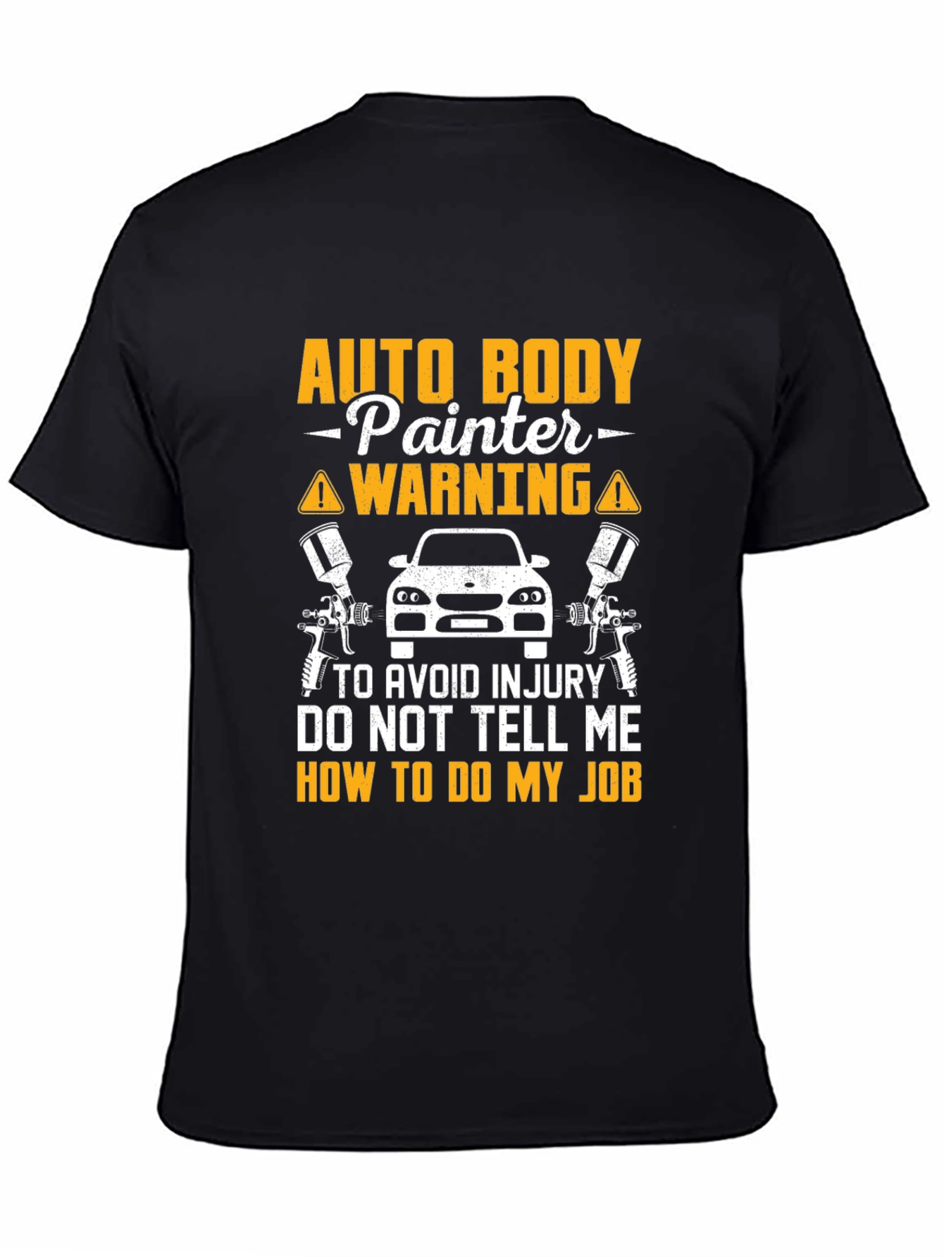 Auto Body Painter Warning T-Shirt