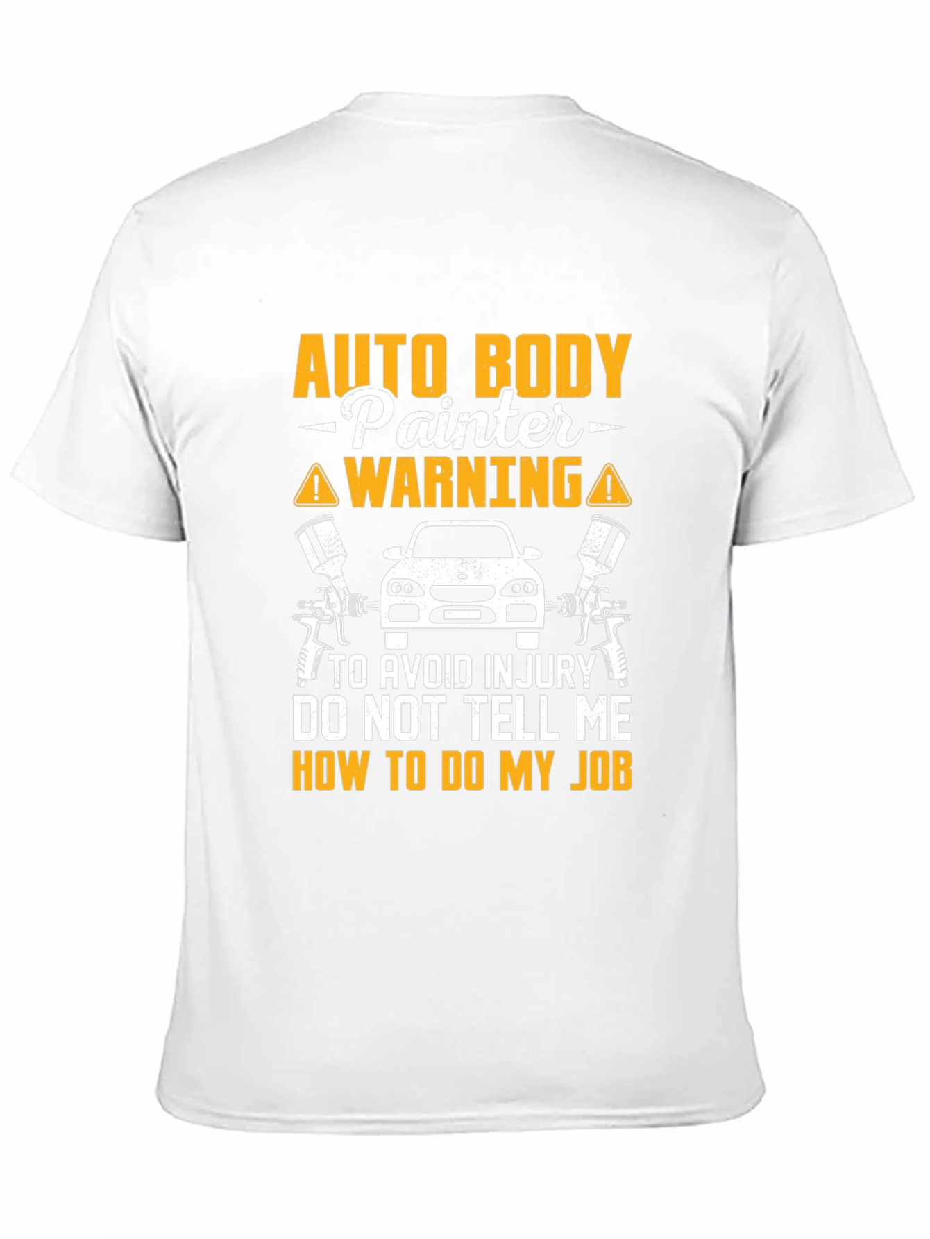 Auto Body Painter Warning T-Shirt