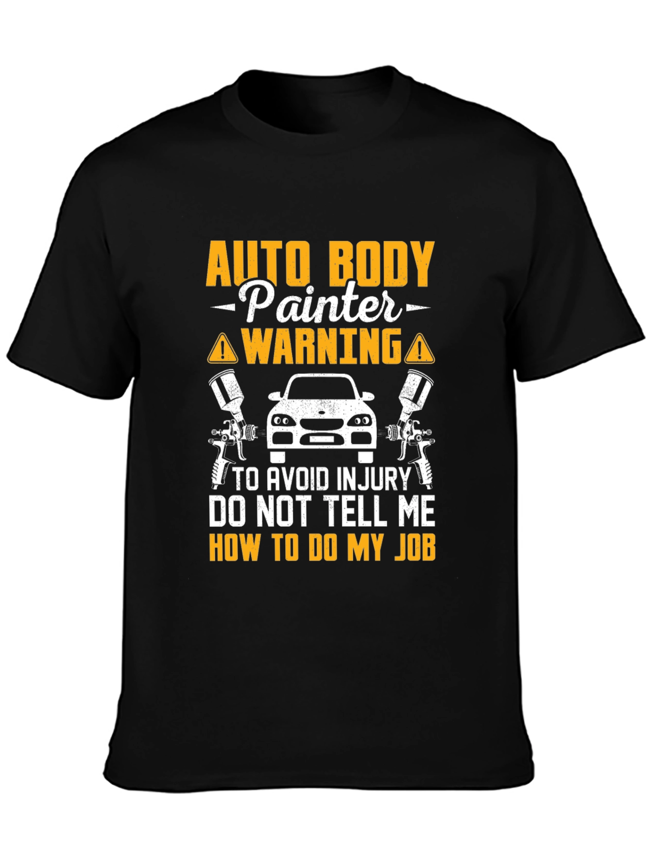 Auto Body Painter Warning T-Shirt