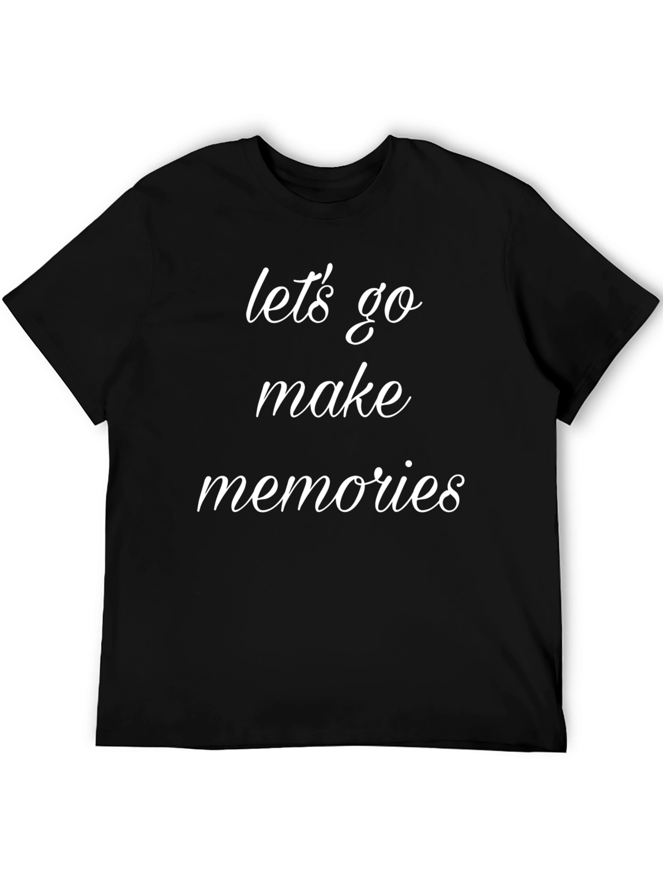 Lets Go Make Memories T-Shirt