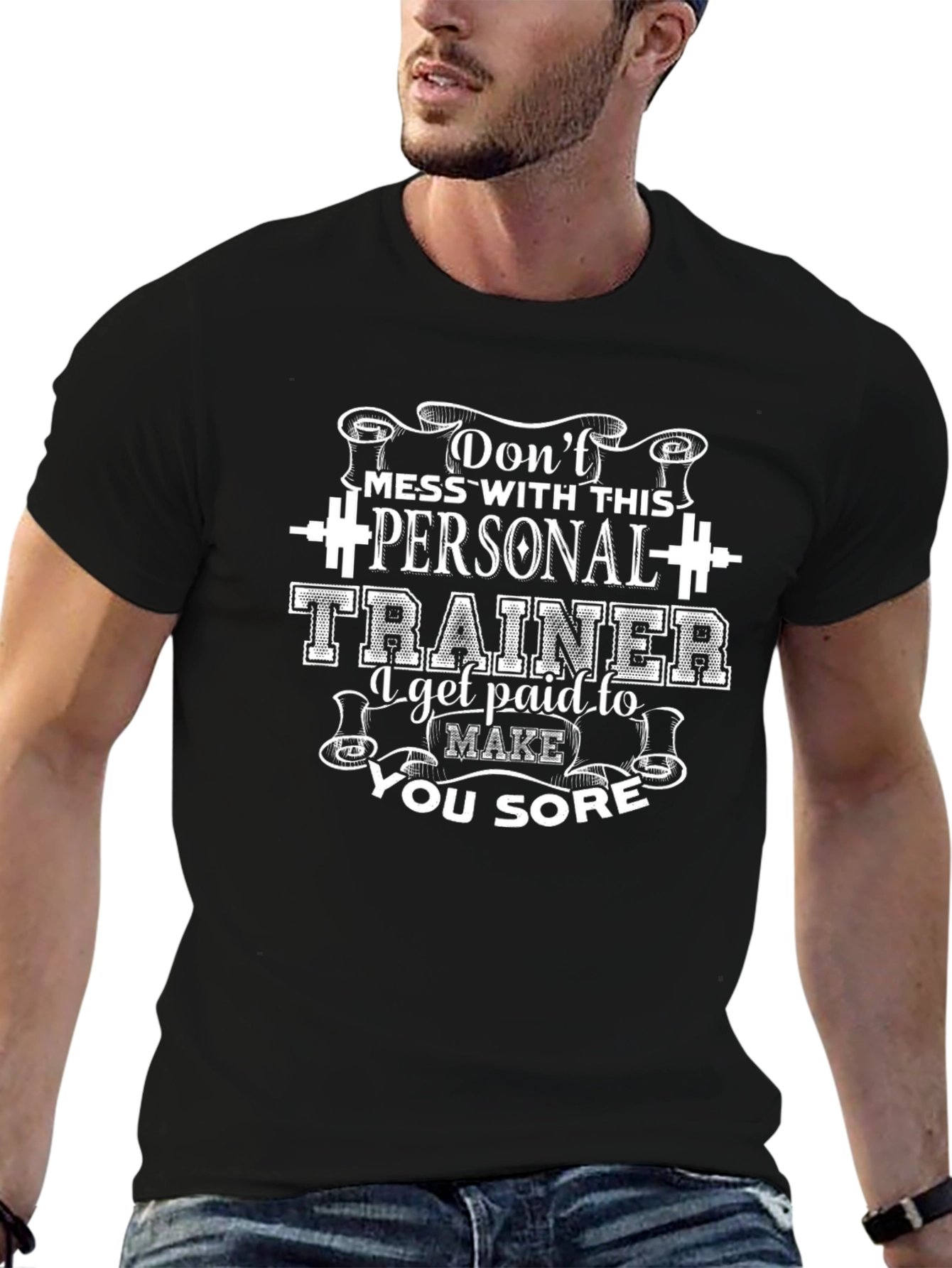 Personal Trainer Black T-Shirt - Dont Mess With This