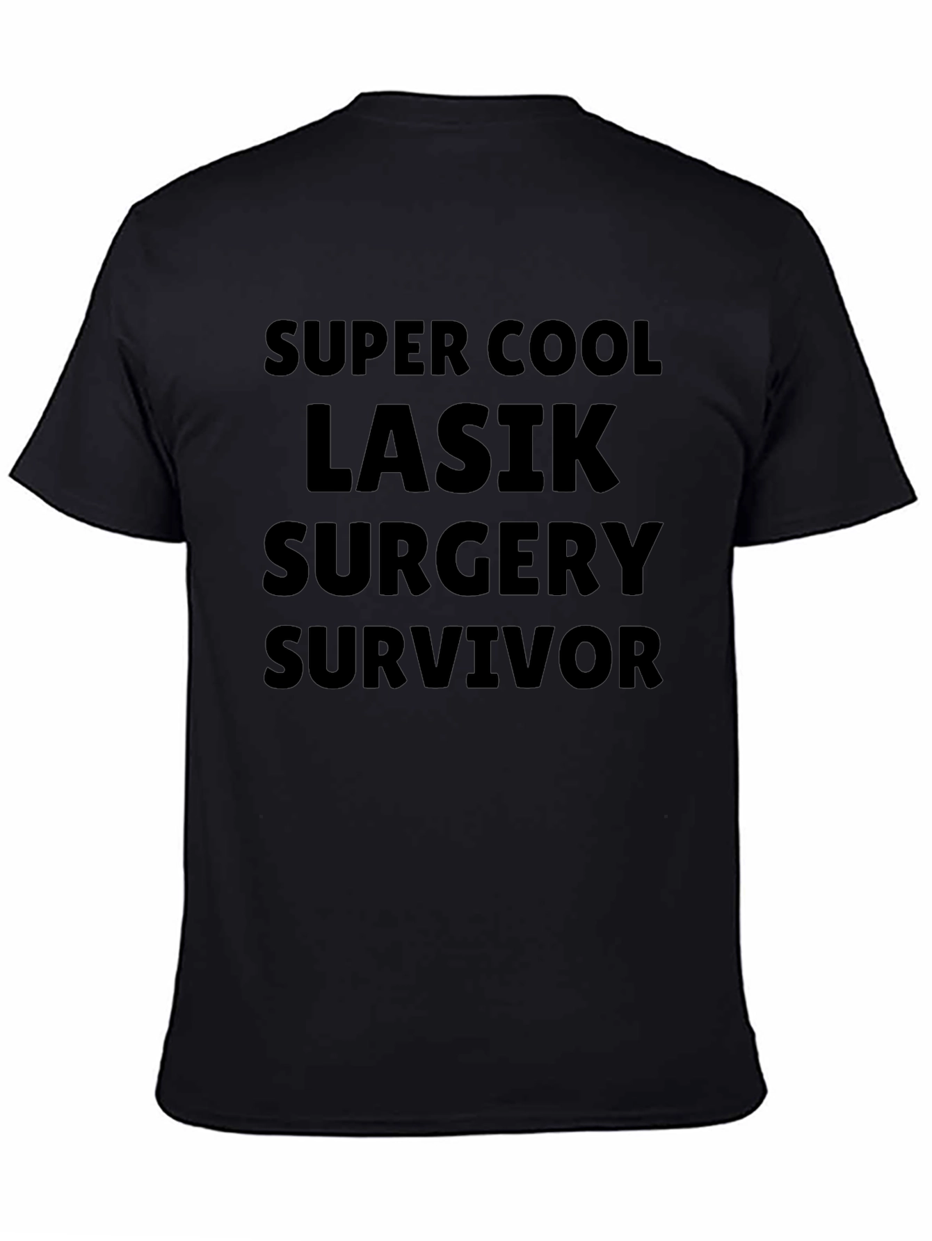 Super Cool LASIK Surgery Survivor T-Shirt