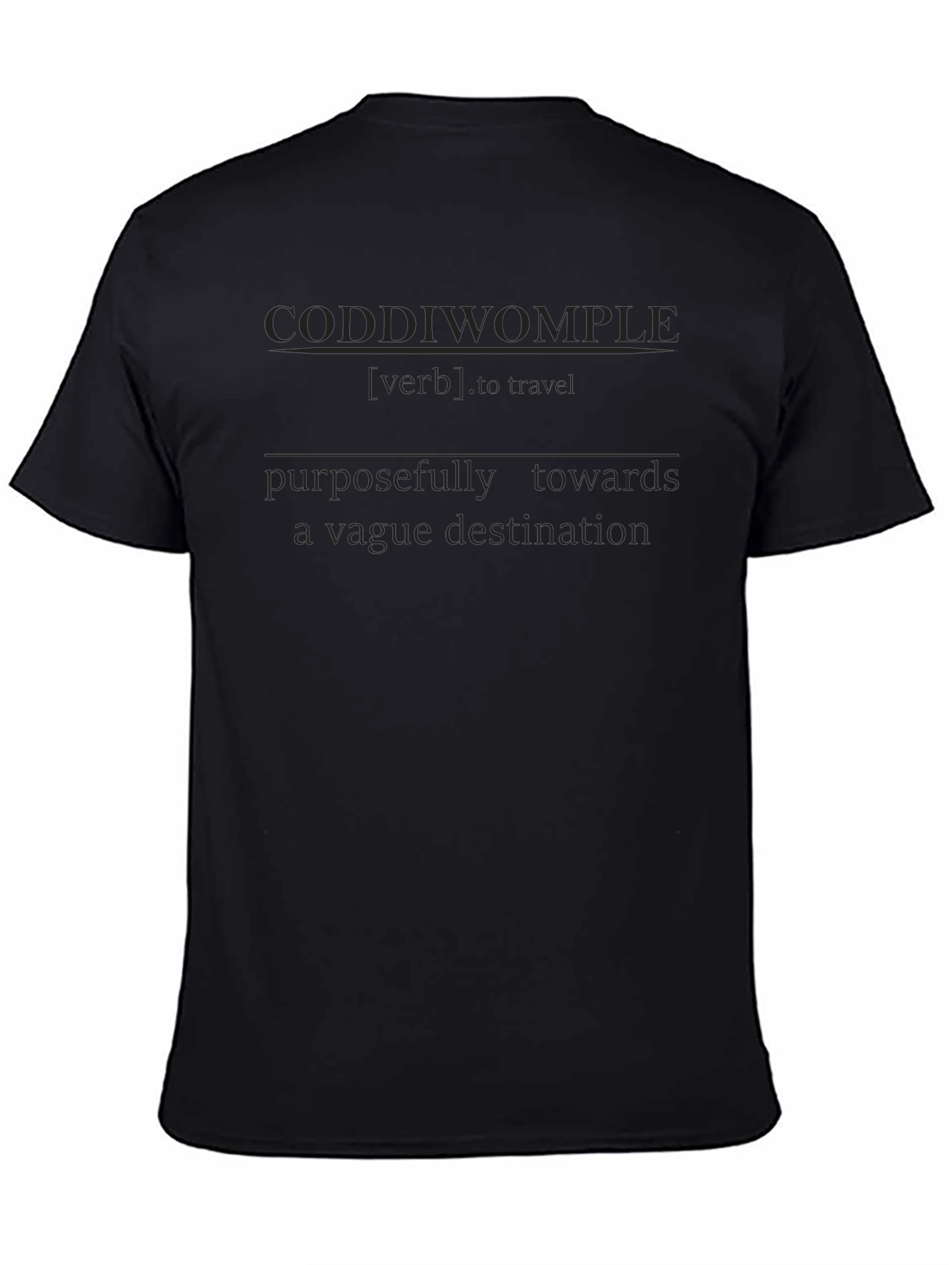 Coddliwomple Definition Black T-Shirt