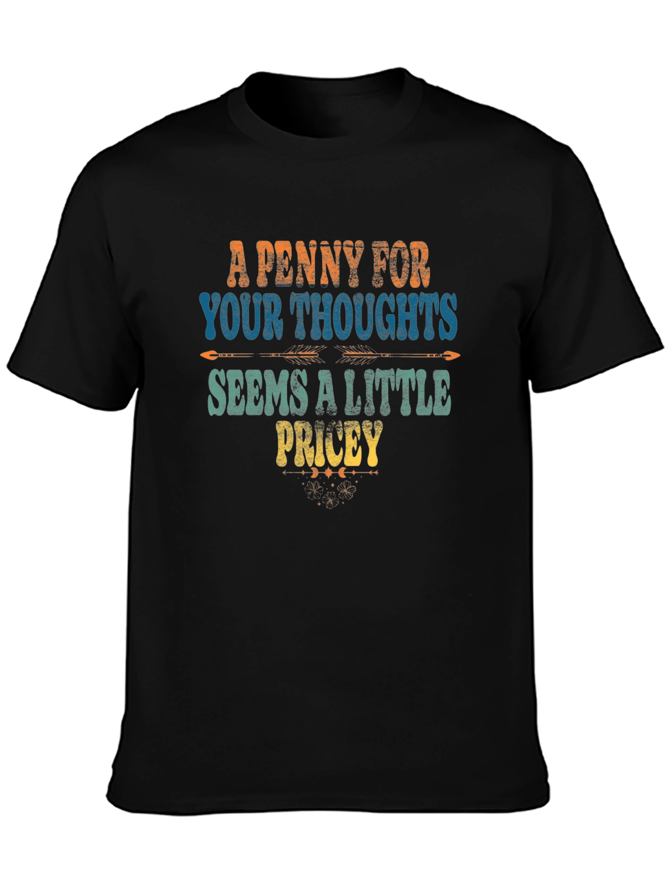 A Penny For Your Thoughts Funny T-Shirt