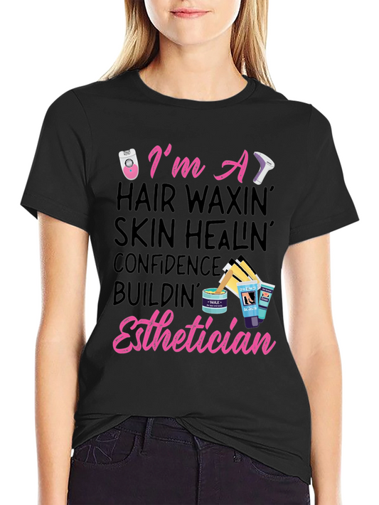 Esthetician T-Shirt: Hair Waxing Skin Healing