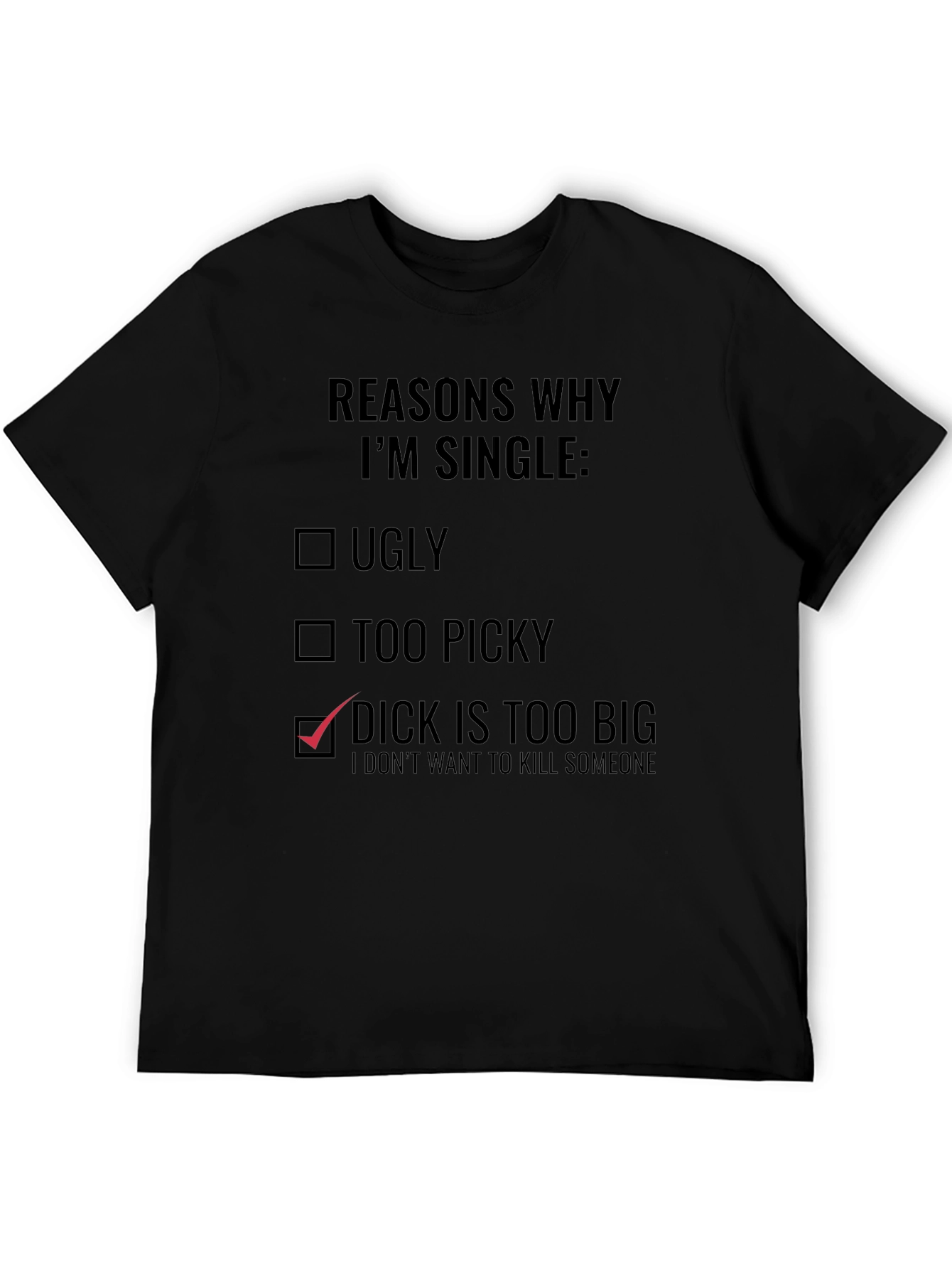 Reasons Why Im Single T-Shirt