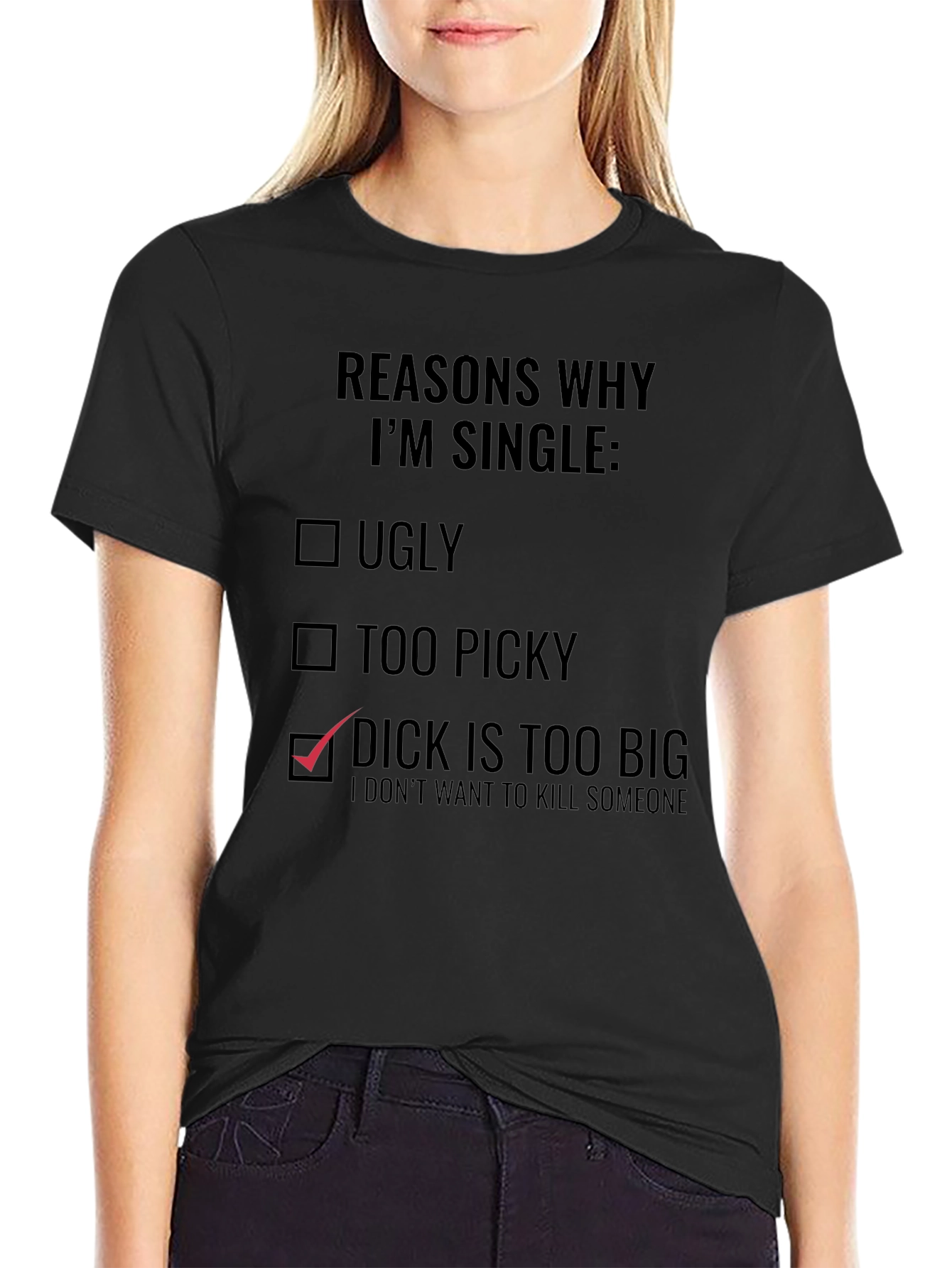 Reasons Why Im Single T-Shirt