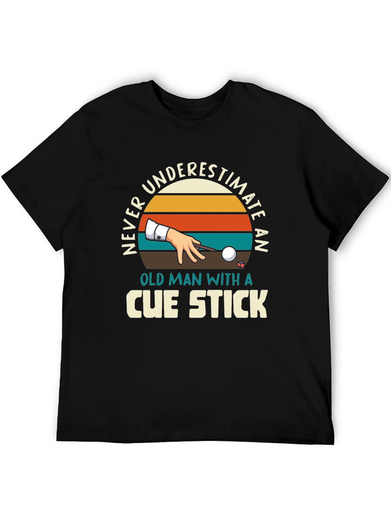 Never Underestimate Cue Stick Black T-Shirt