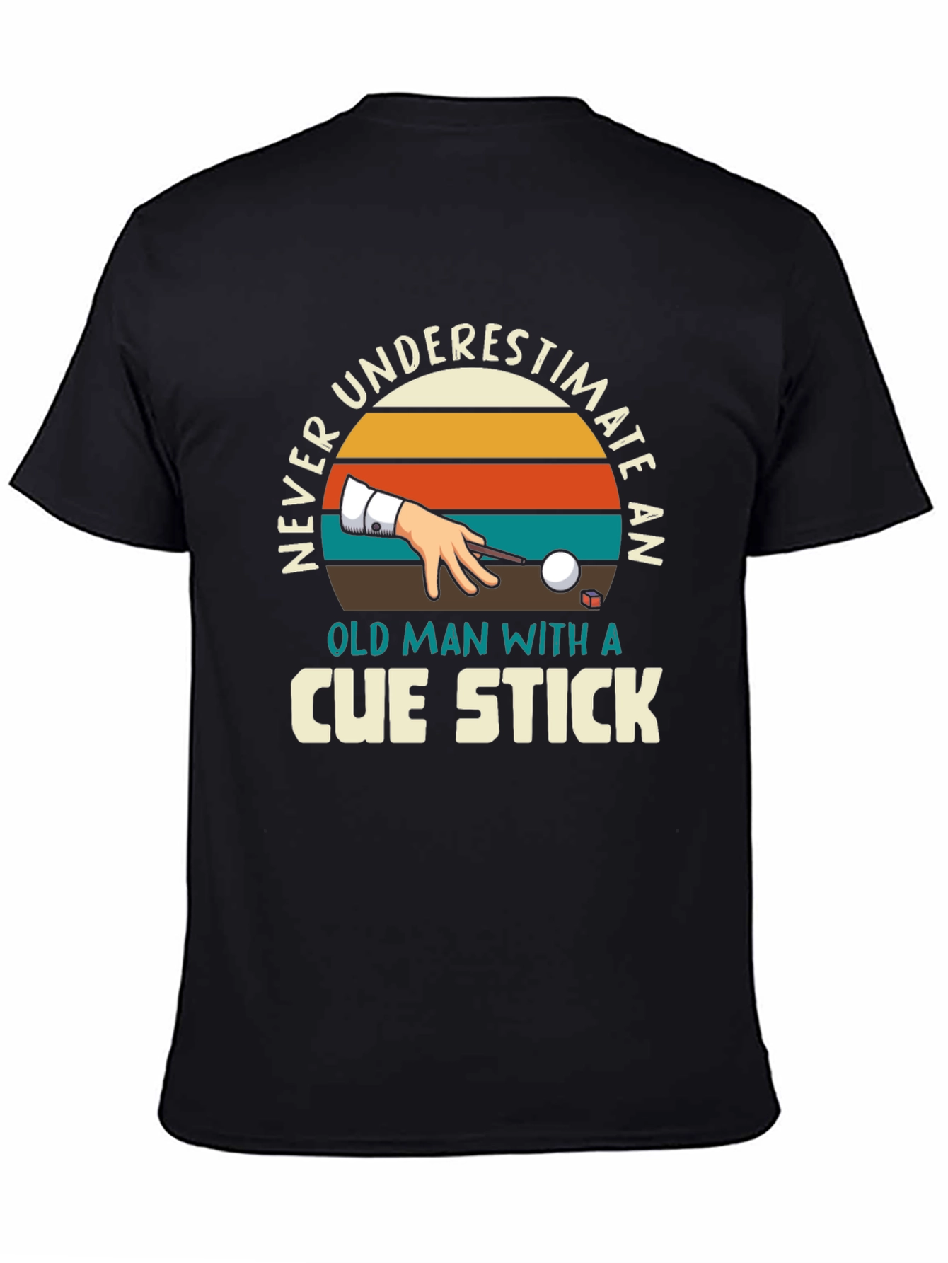 Never Underestimate Cue Stick Black T-Shirt
