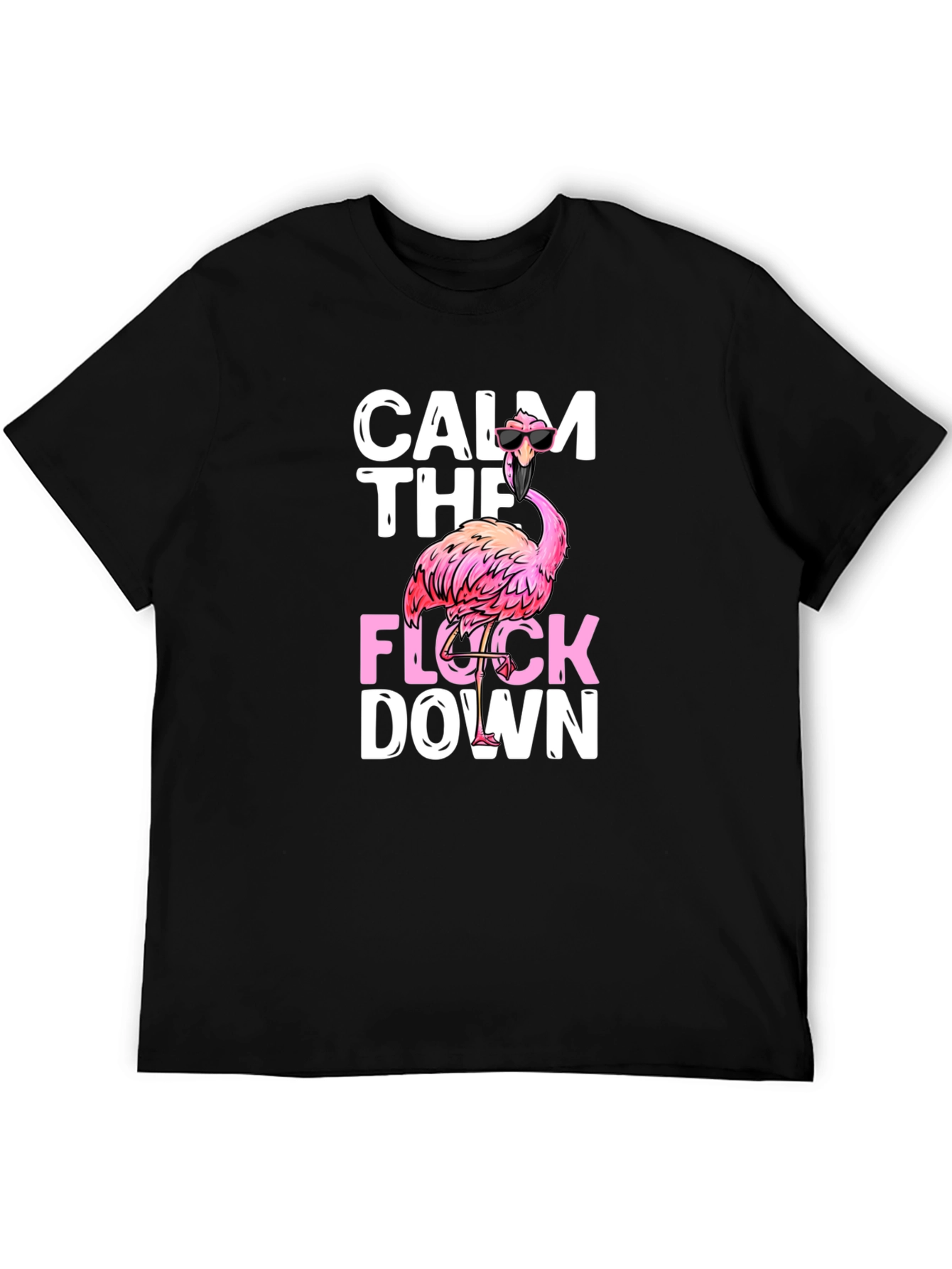 Calm The Flock Down Graphic Tee