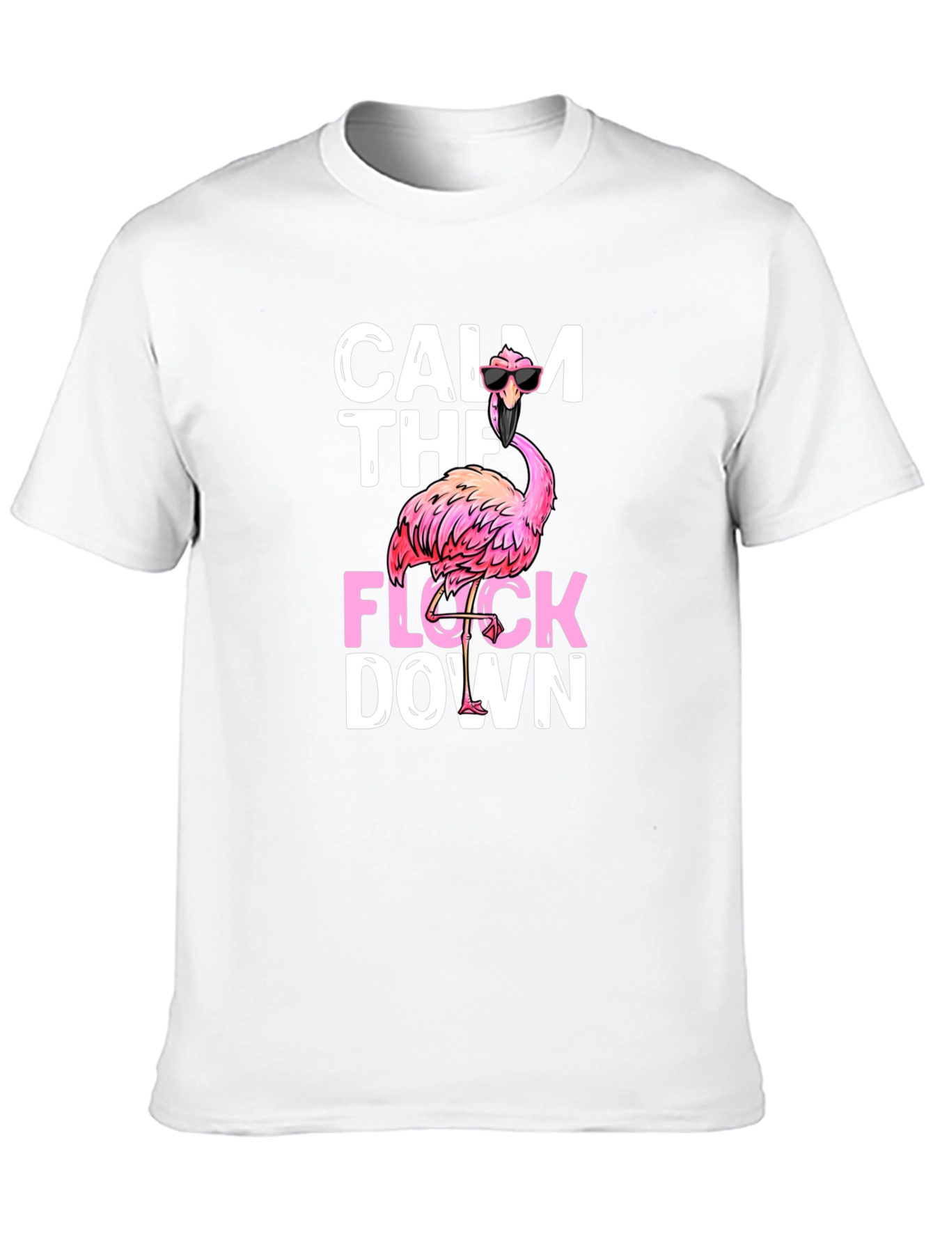 Calm The Flock Down Graphic Tee
