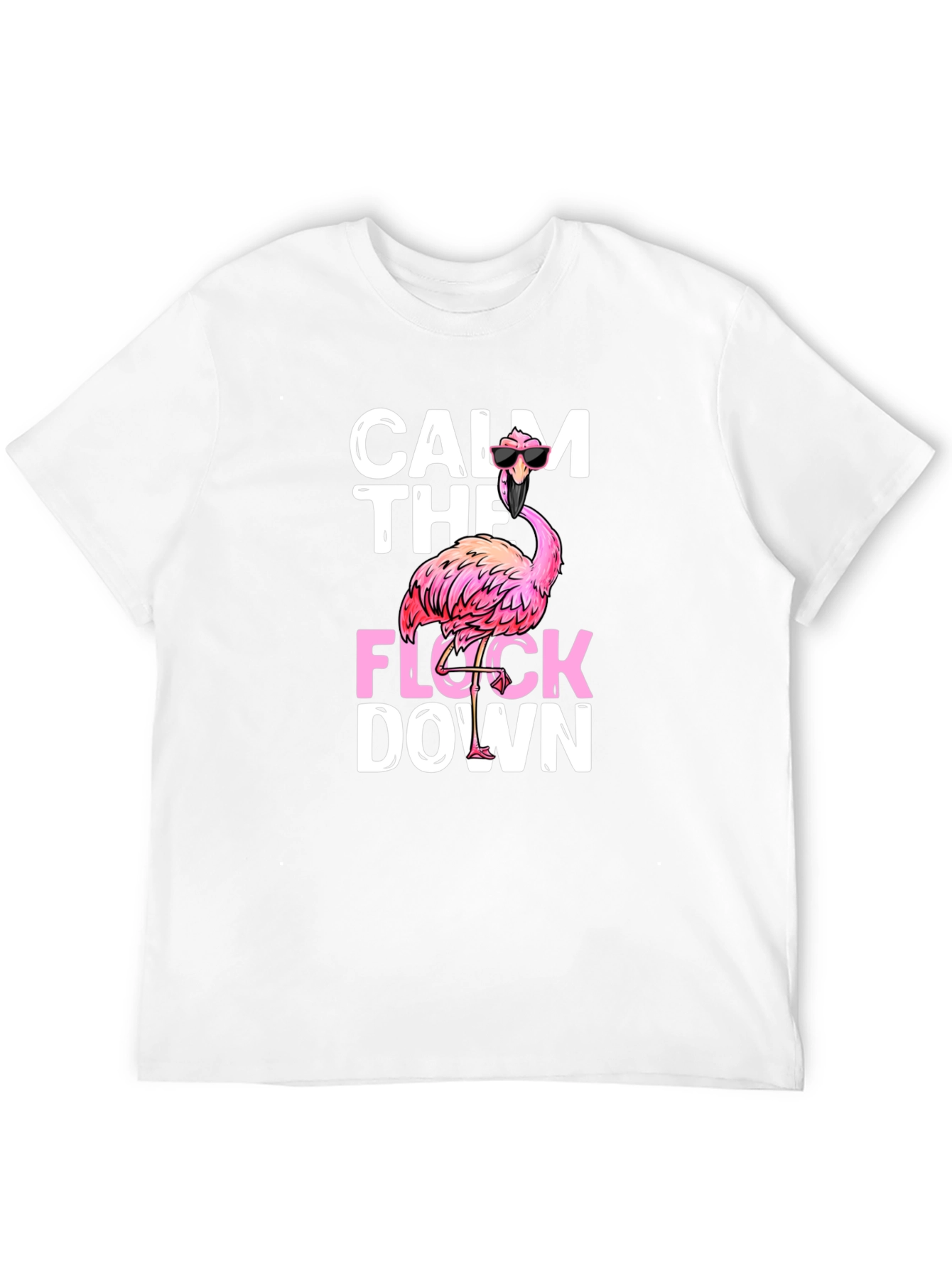 Calm The Flock Down Graphic Tee