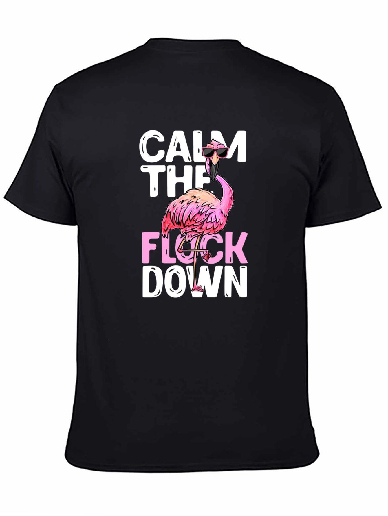 Calm The Flock Down Graphic Tee
