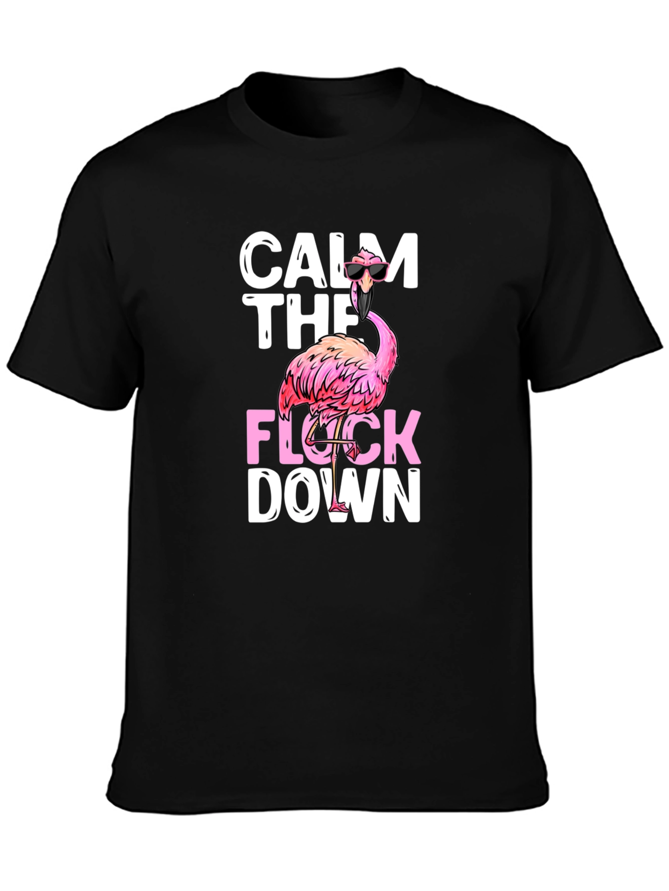 Calm The Flock Down Graphic Tee