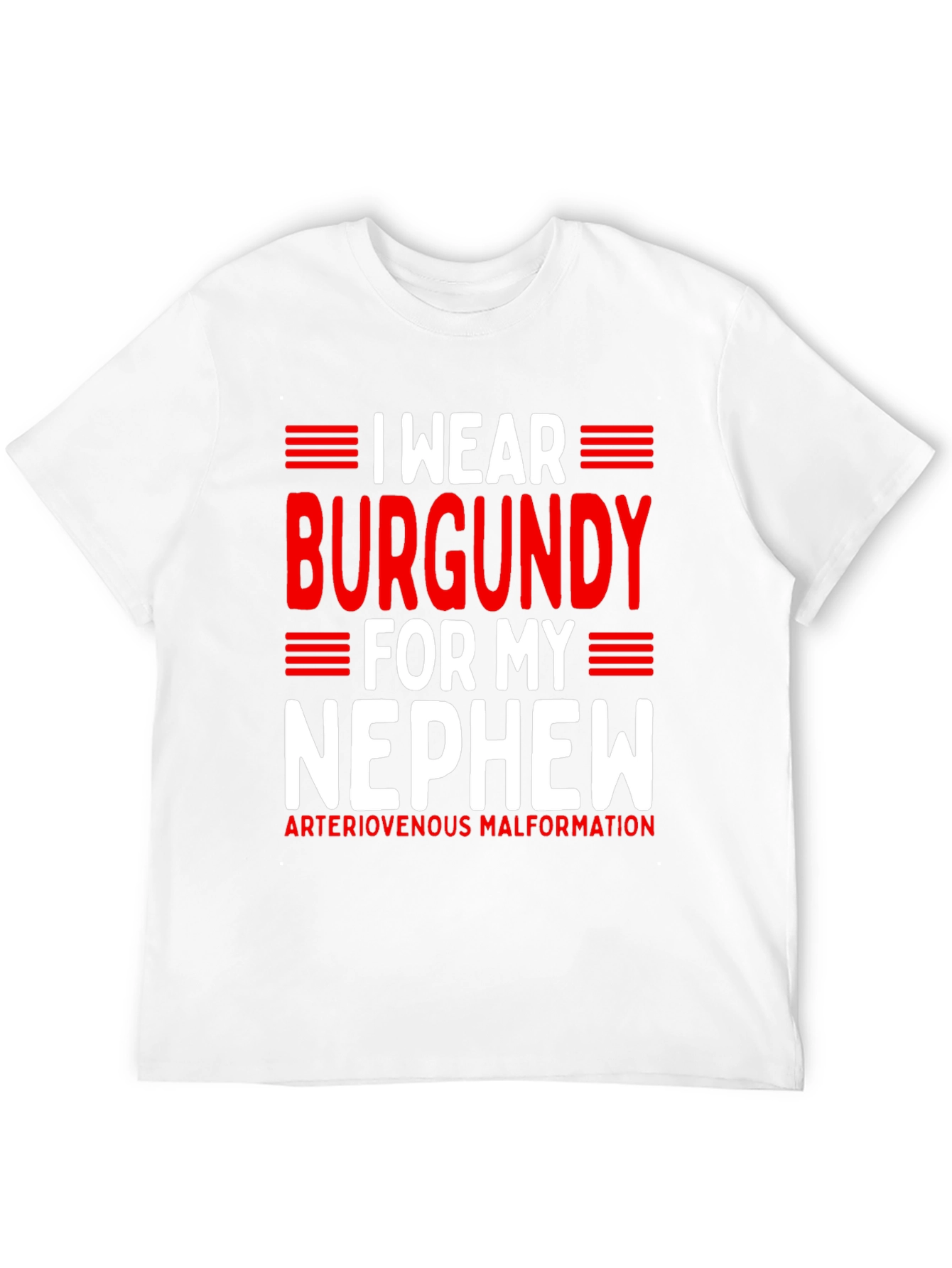 I Wear Burgundy for My Nephew T-Shirt