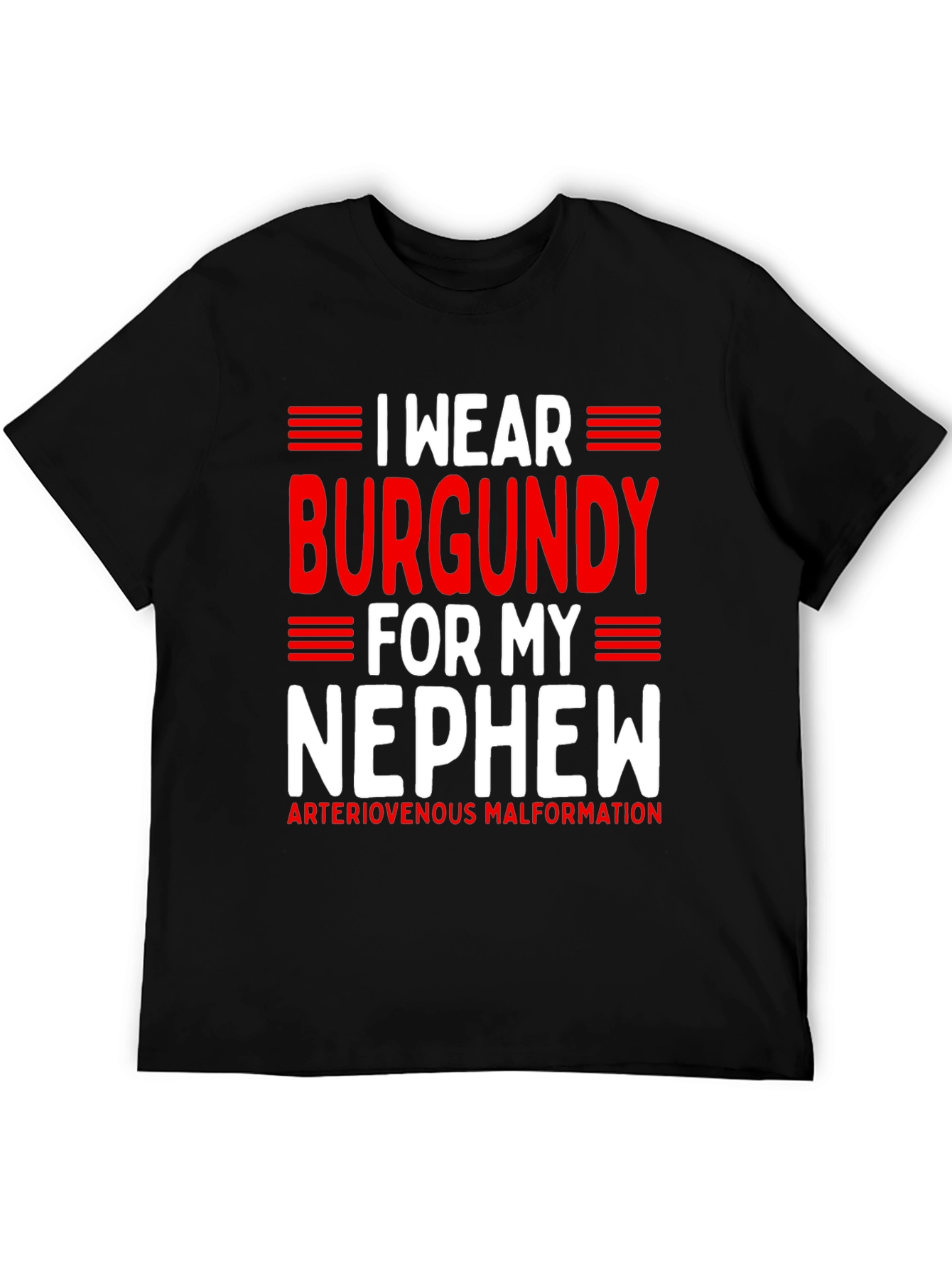 I Wear Burgundy for My Nephew T-Shirt