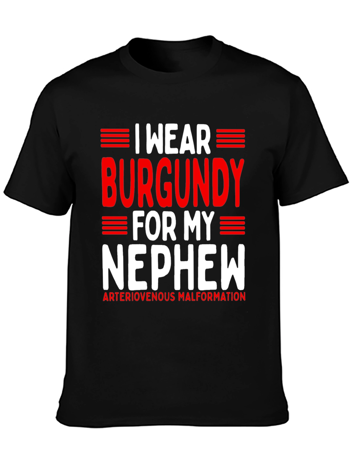 I Wear Burgundy for My Nephew T-Shirt
