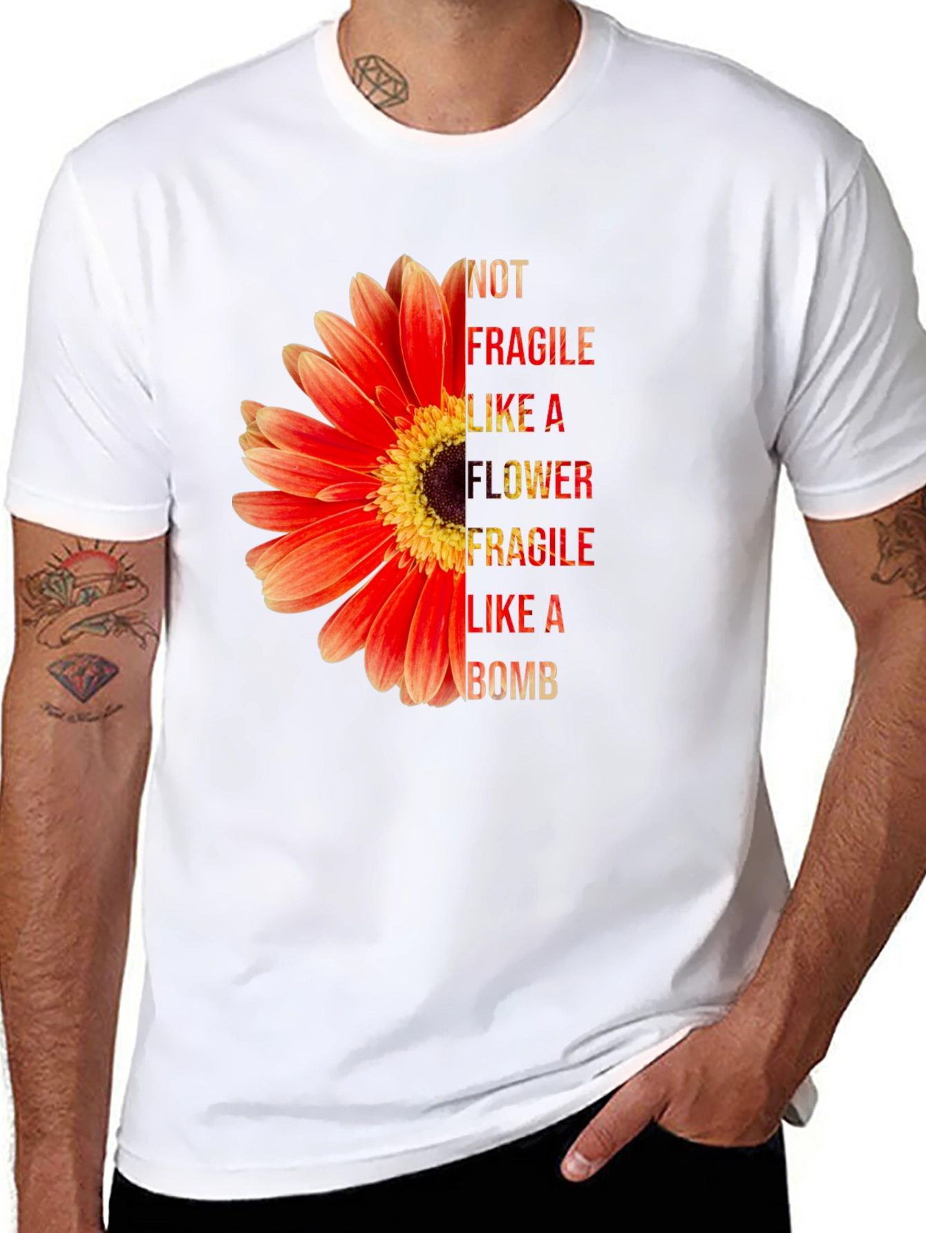 Not Fragile Like A Flower T-Shirt