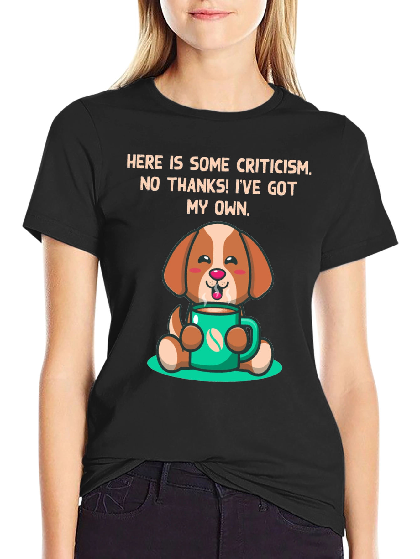 Dog Lover T-Shirt: Criticism? Ive Got My Own