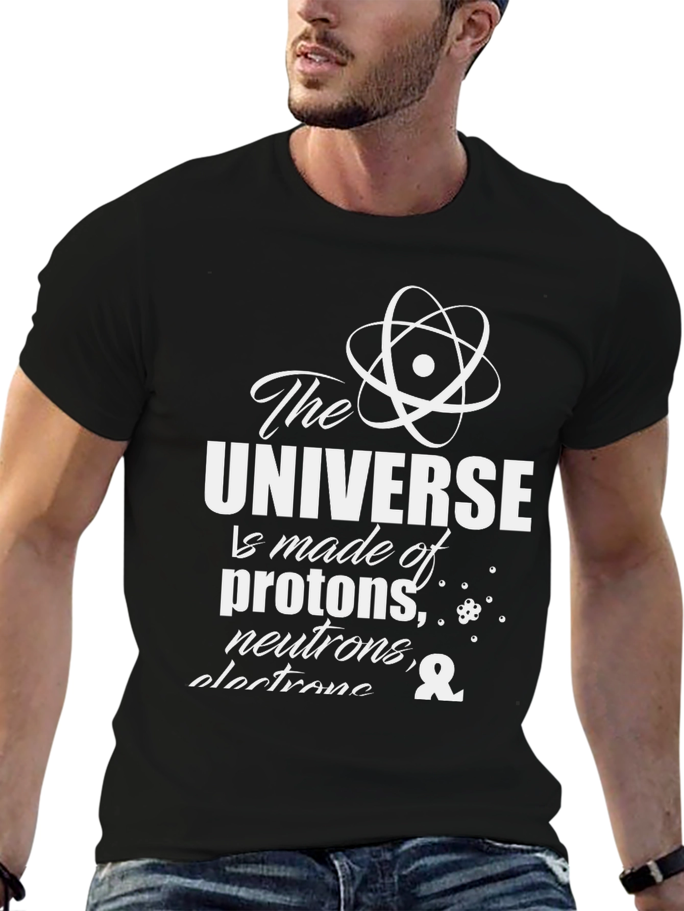 Science T-Shirt: The Universe is Made of...