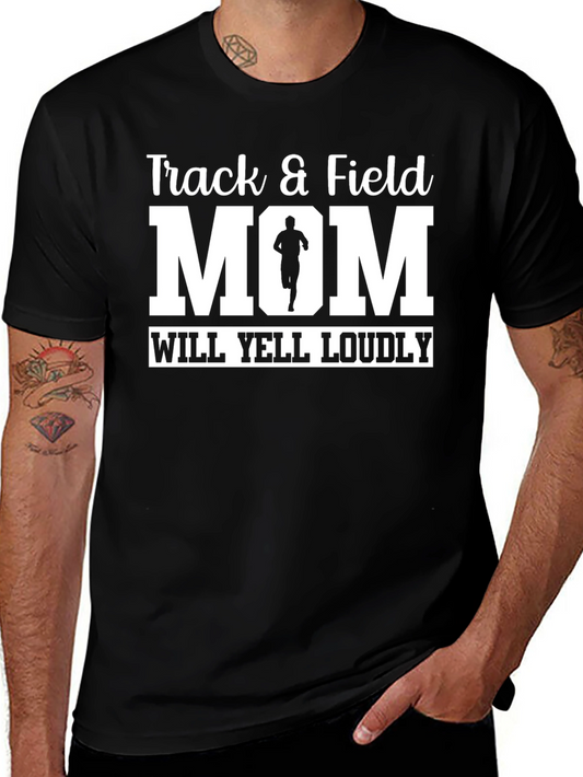 Track & Field Mom T-Shirt Will Yell Loudly Black