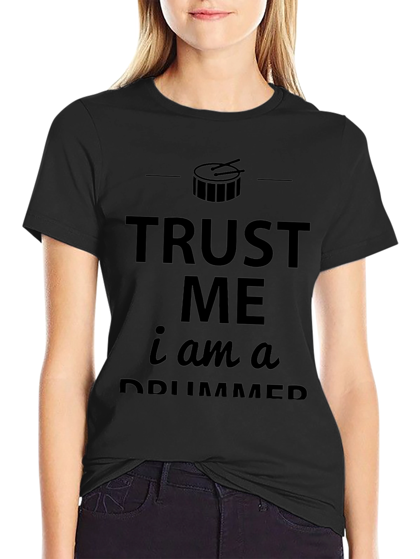 Trust Me Im a Drummer Black T-Shirt